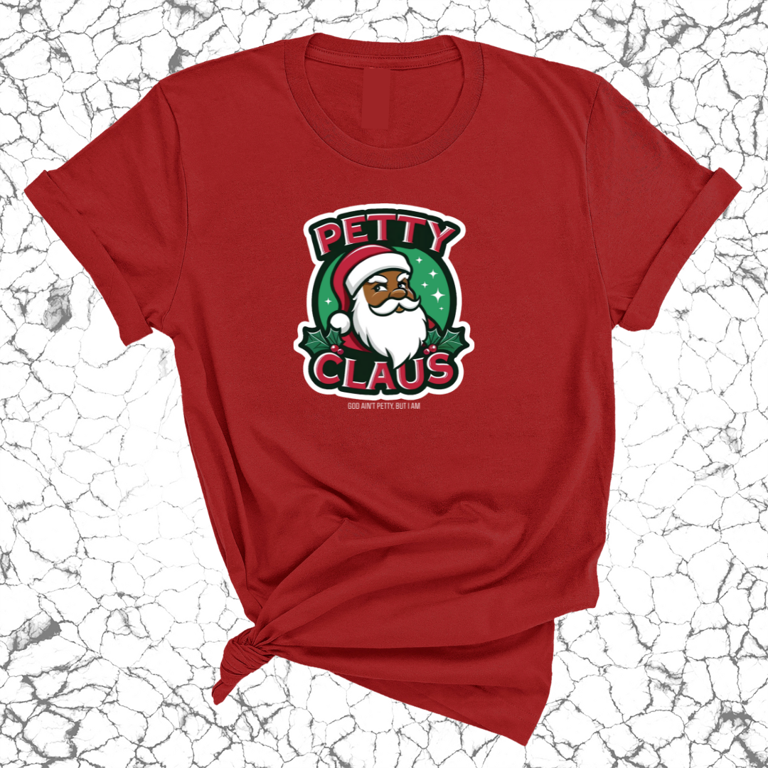 Petty Claus Image Unisex Tee-T-Shirt-The Original God Ain't Petty But I Am