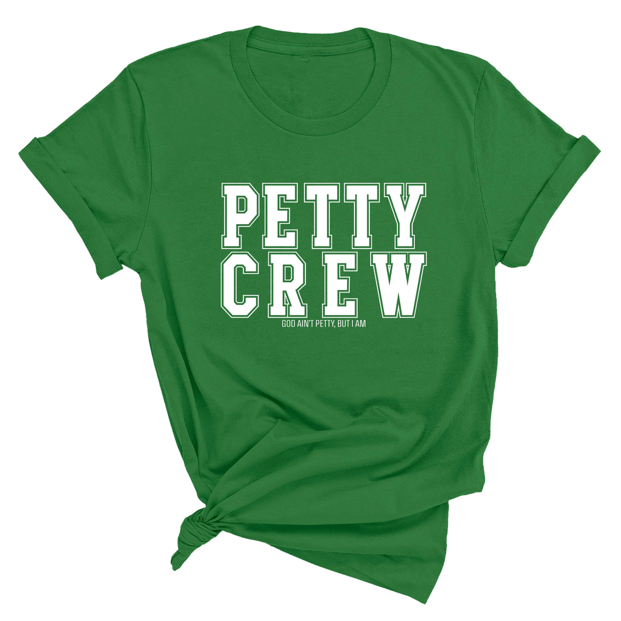 Petty Crew Unisex Tee-T-Shirt-The Original God Ain't Petty But I Am