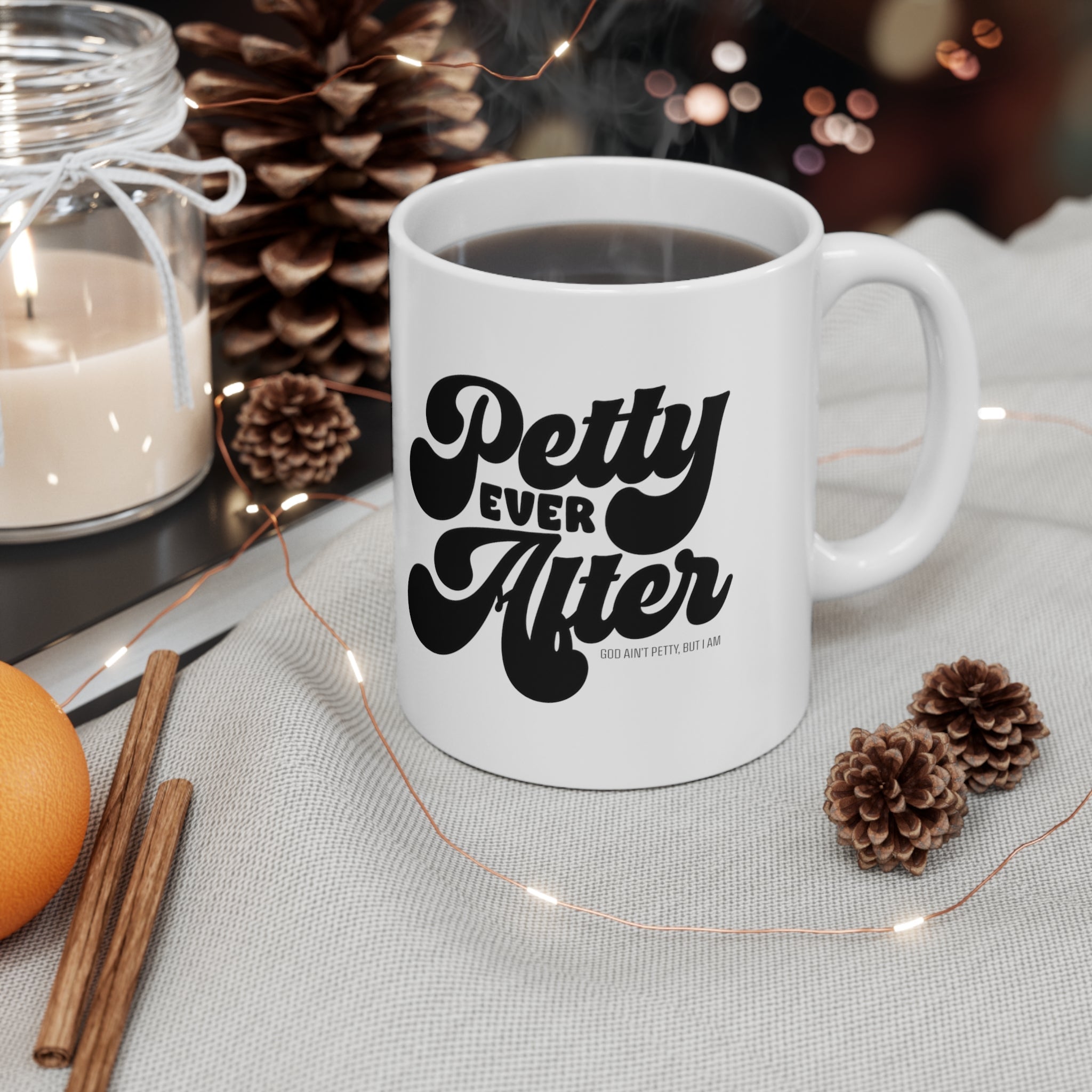 Petty Ever After Mug 11oz (White/Black)-Mug-The Original God Ain't Petty But I Am