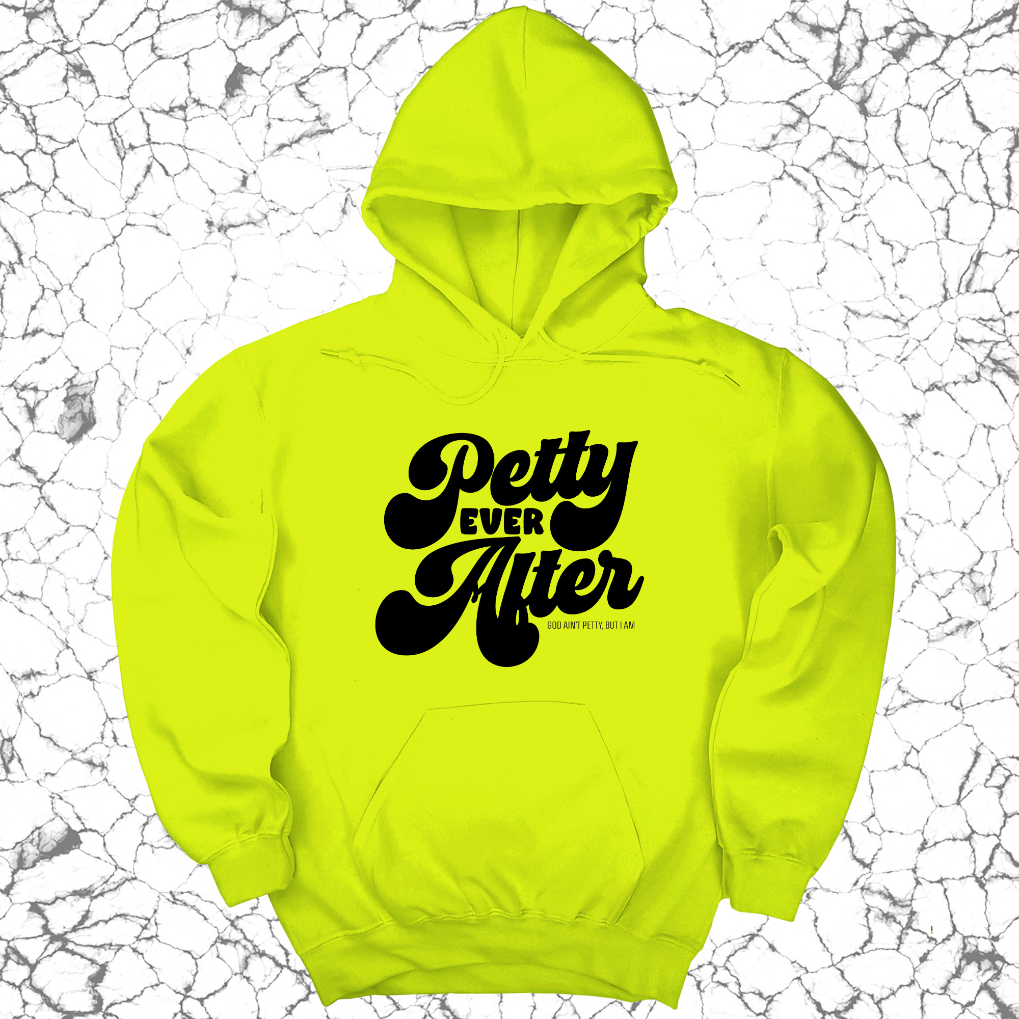 Petty Ever After Unisex Hoodie-Hoodie-The Original God Ain't Petty But I Am