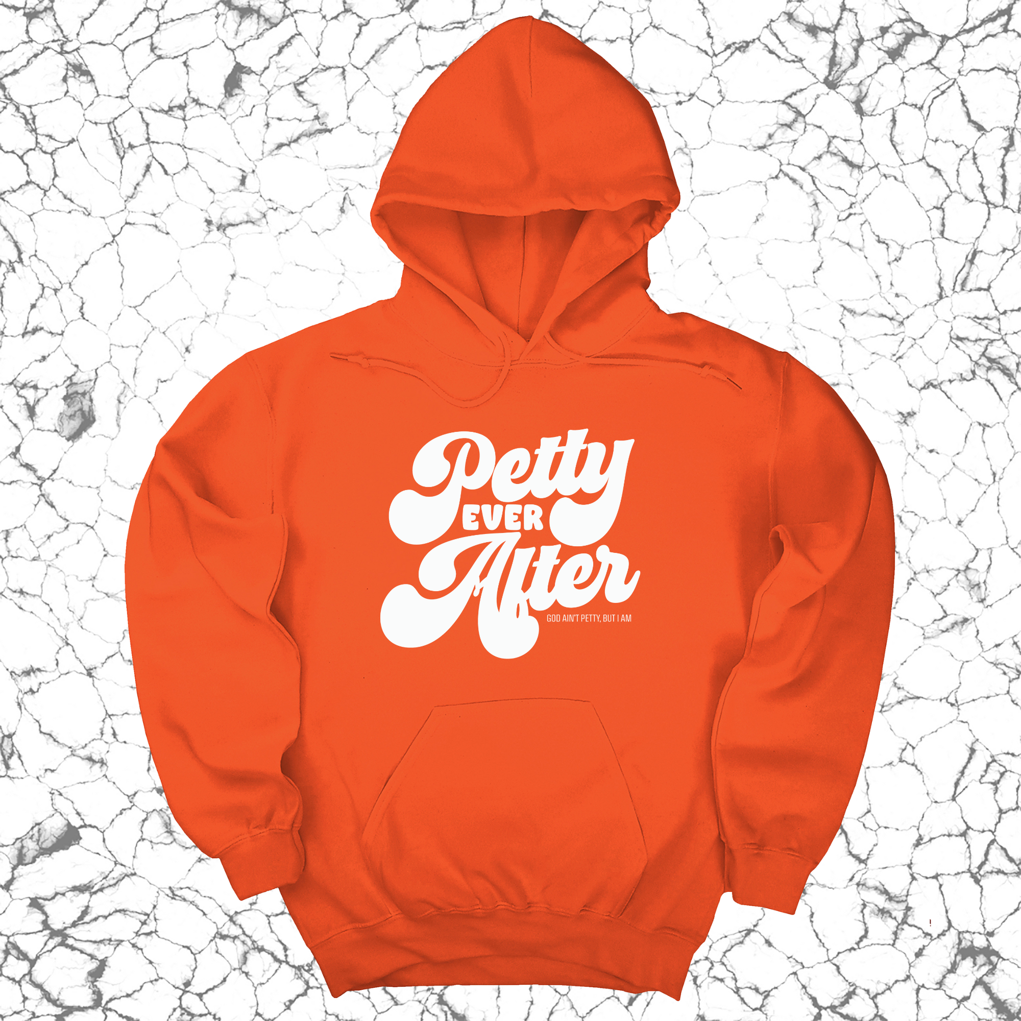 Petty Ever After Unisex Hoodie-Hoodie-The Original God Ain't Petty But I Am