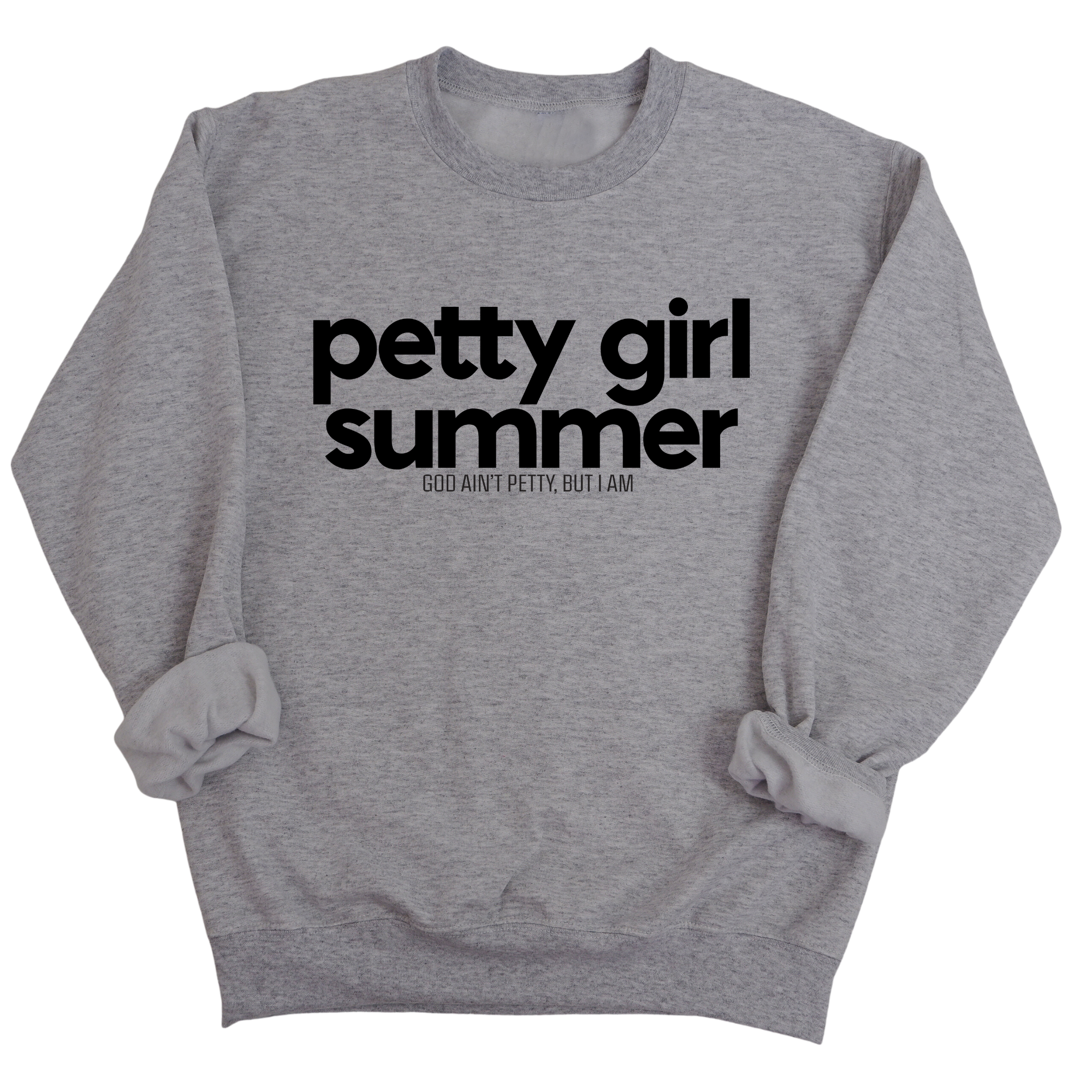 Petty Girl Summer Unisex Sweatshirt-Sweatshirt-The Original God Ain't Petty But I Am