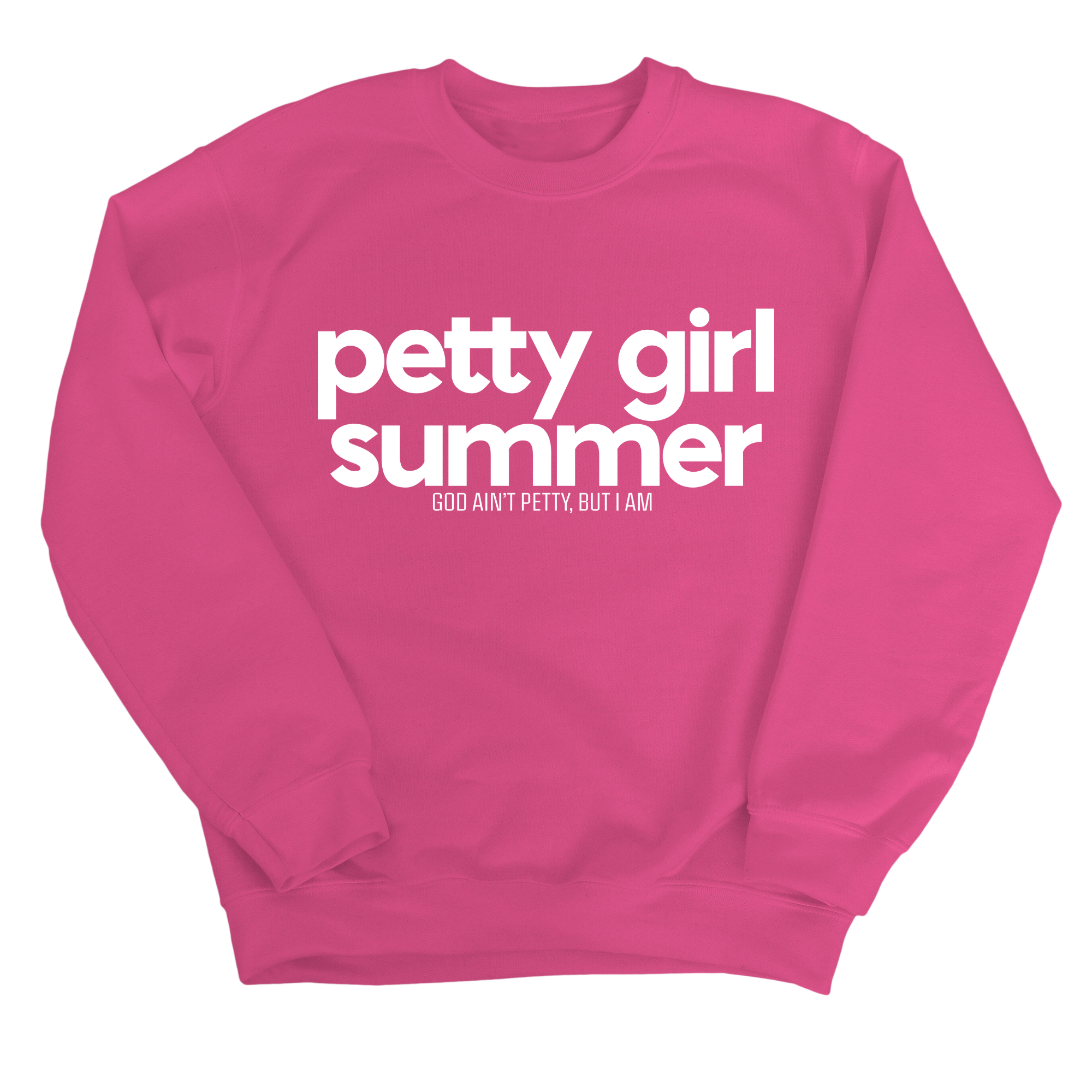 Petty Girl Summer Unisex Sweatshirt-Sweatshirt-The Original God Ain't Petty But I Am