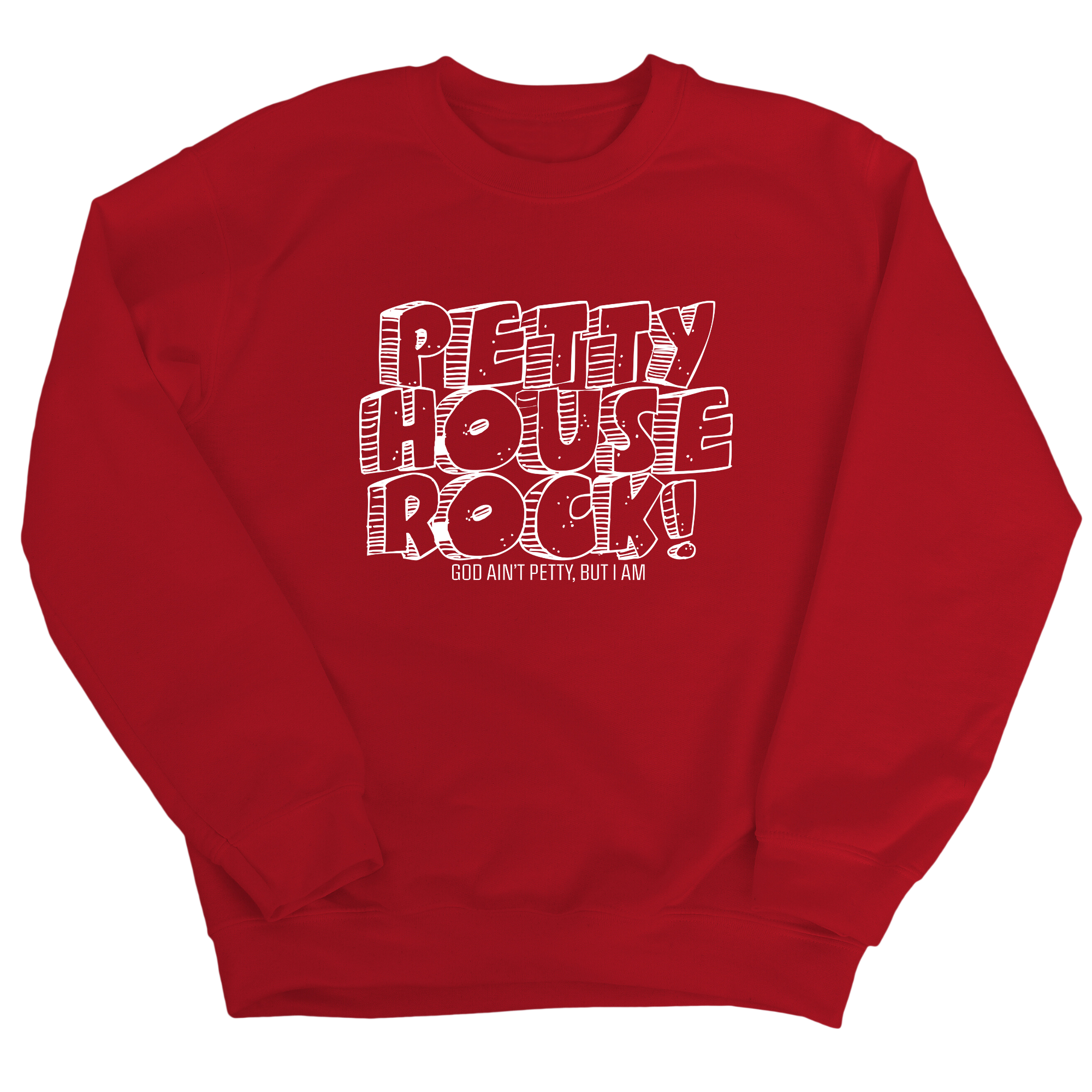 Petty House Rock Unisex Sweatshirt-Sweatshirt-The Original God Ain't Petty But I Am