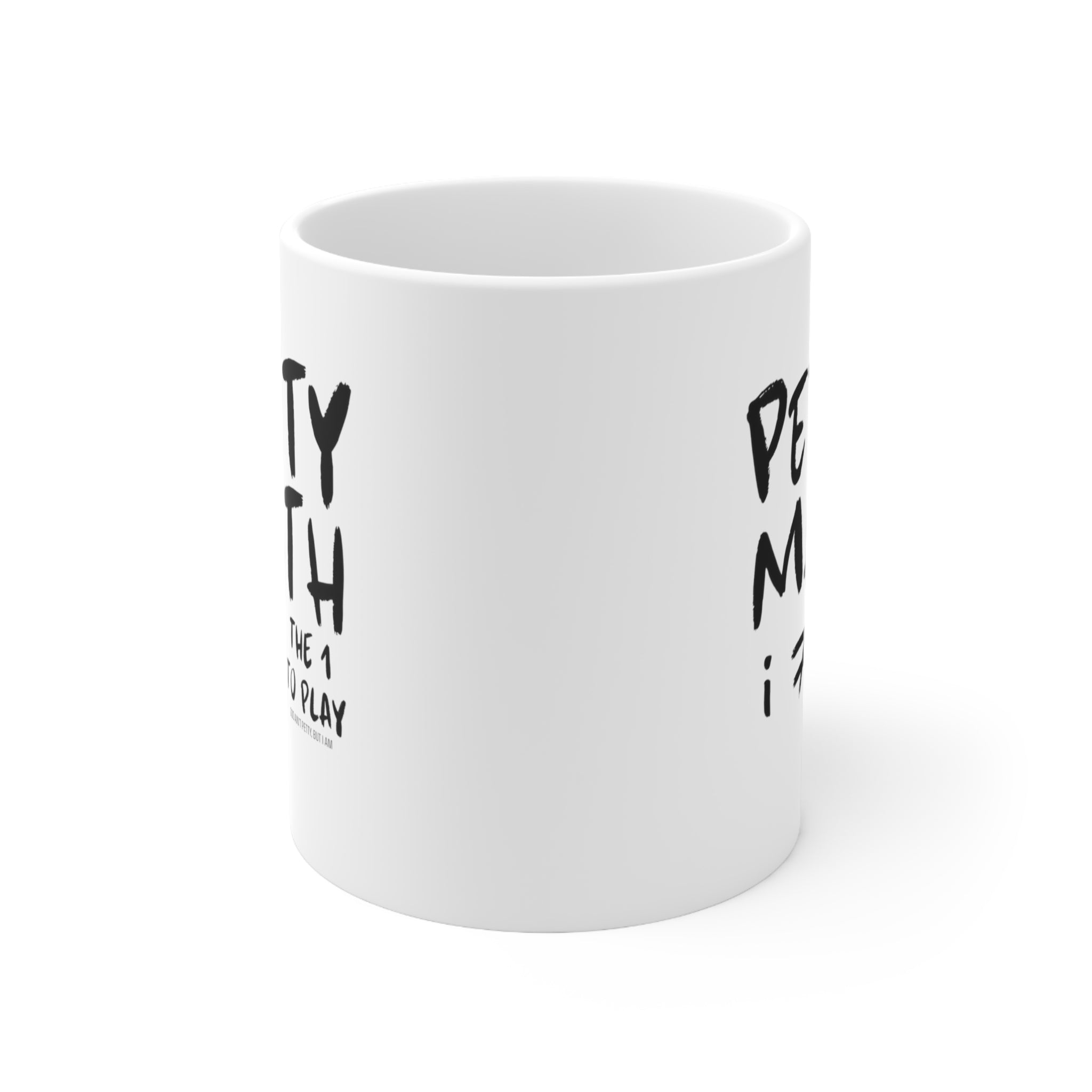 Petty Math Mug 11oz (White & Black )-Mug-The Original God Ain't Petty But I Am