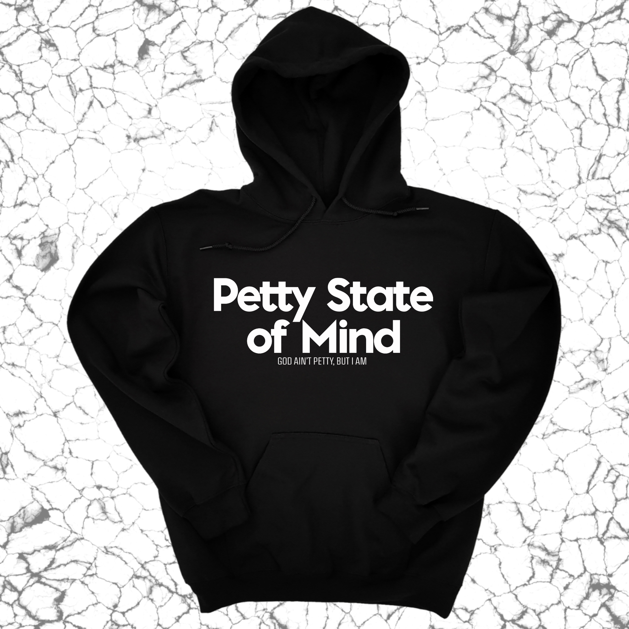 Petty State of Mind Unisex Hoodie-Hoodie-The Original God Ain't Petty But I Am