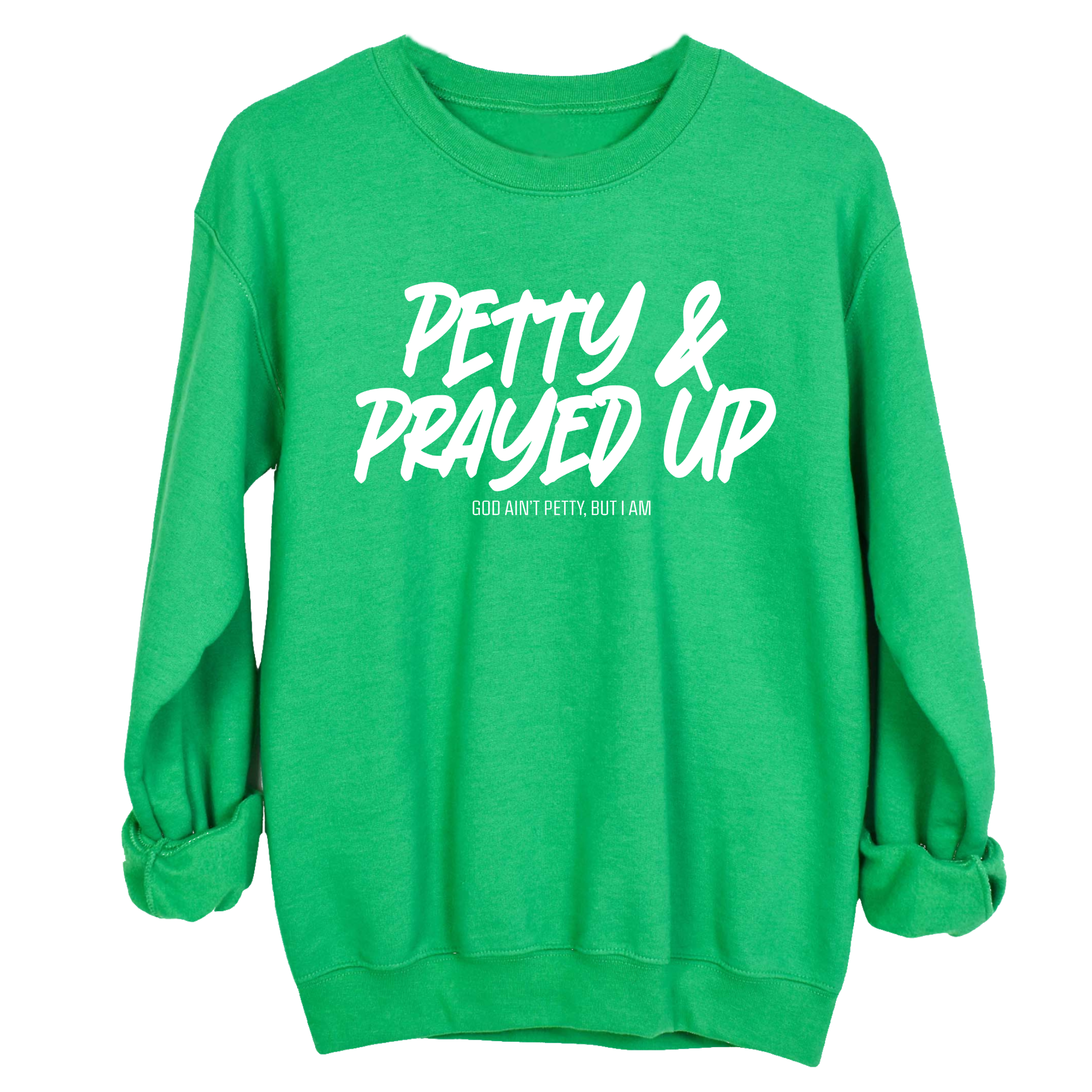 Petty and Prayed Up Unisex Sweatshirt-Sweatshirt-The Original God Ain't Petty But I Am