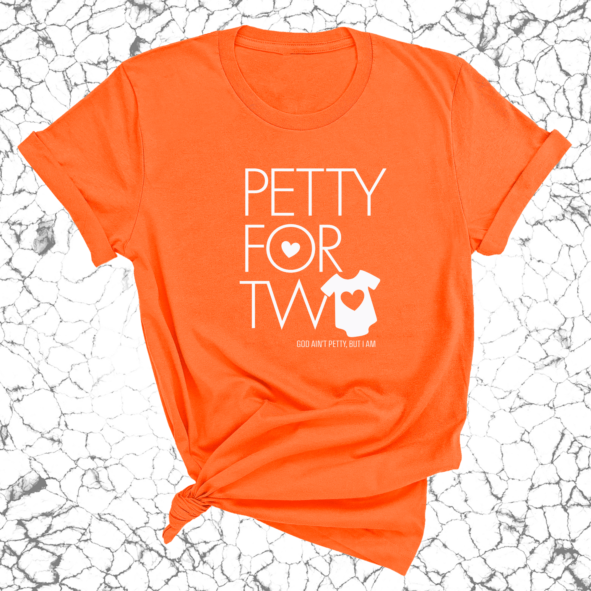 Petty for Two Unisex Tee-T-Shirt-The Original God Ain't Petty But I Am