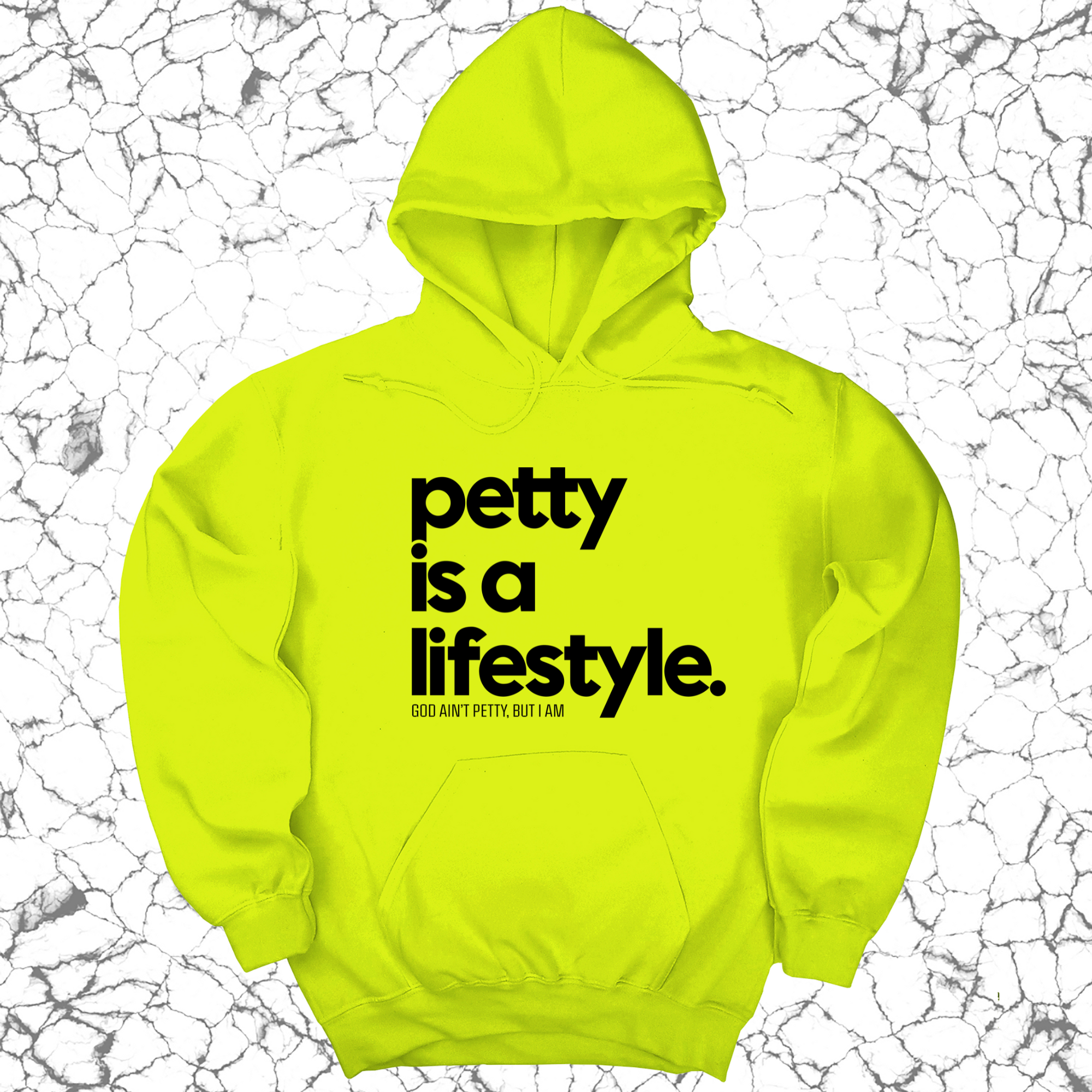 Petty is a lifestyle Unisex Hoodie-Hoodie-The Original God Ain't Petty But I Am