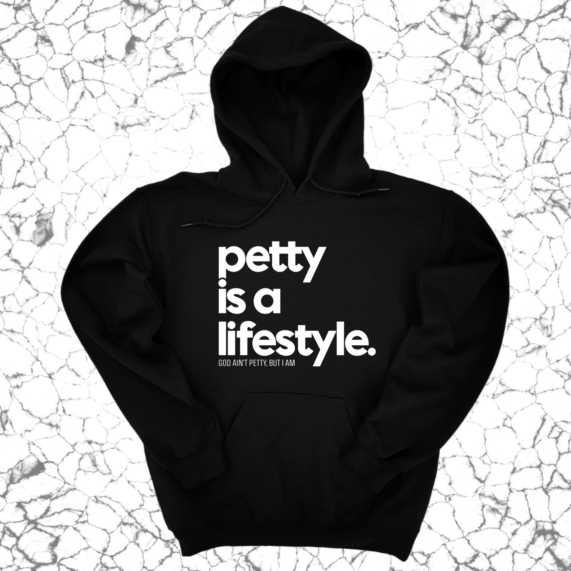 Petty is a lifestyle Unisex Hoodie-Hoodie-The Original God Ain't Petty But I Am