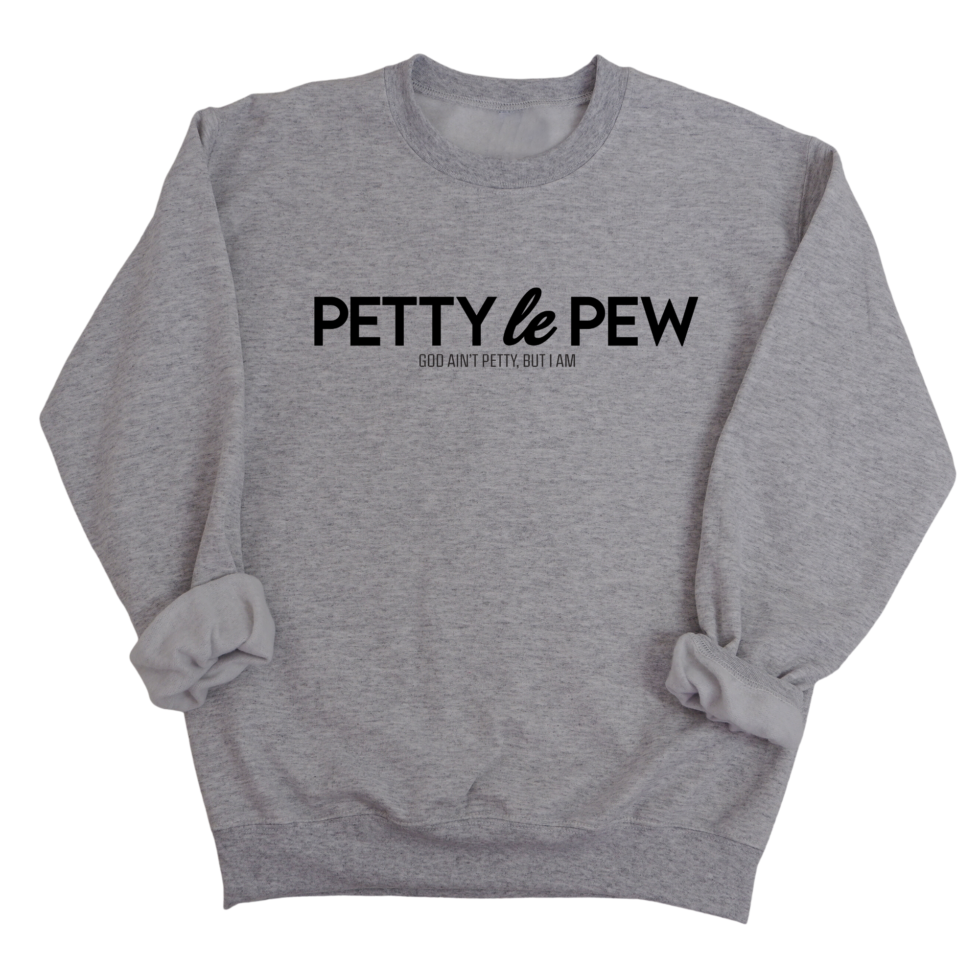 Petty le Pew Unisex Sweatshirt-Sweatshirt-The Original God Ain't Petty But I Am