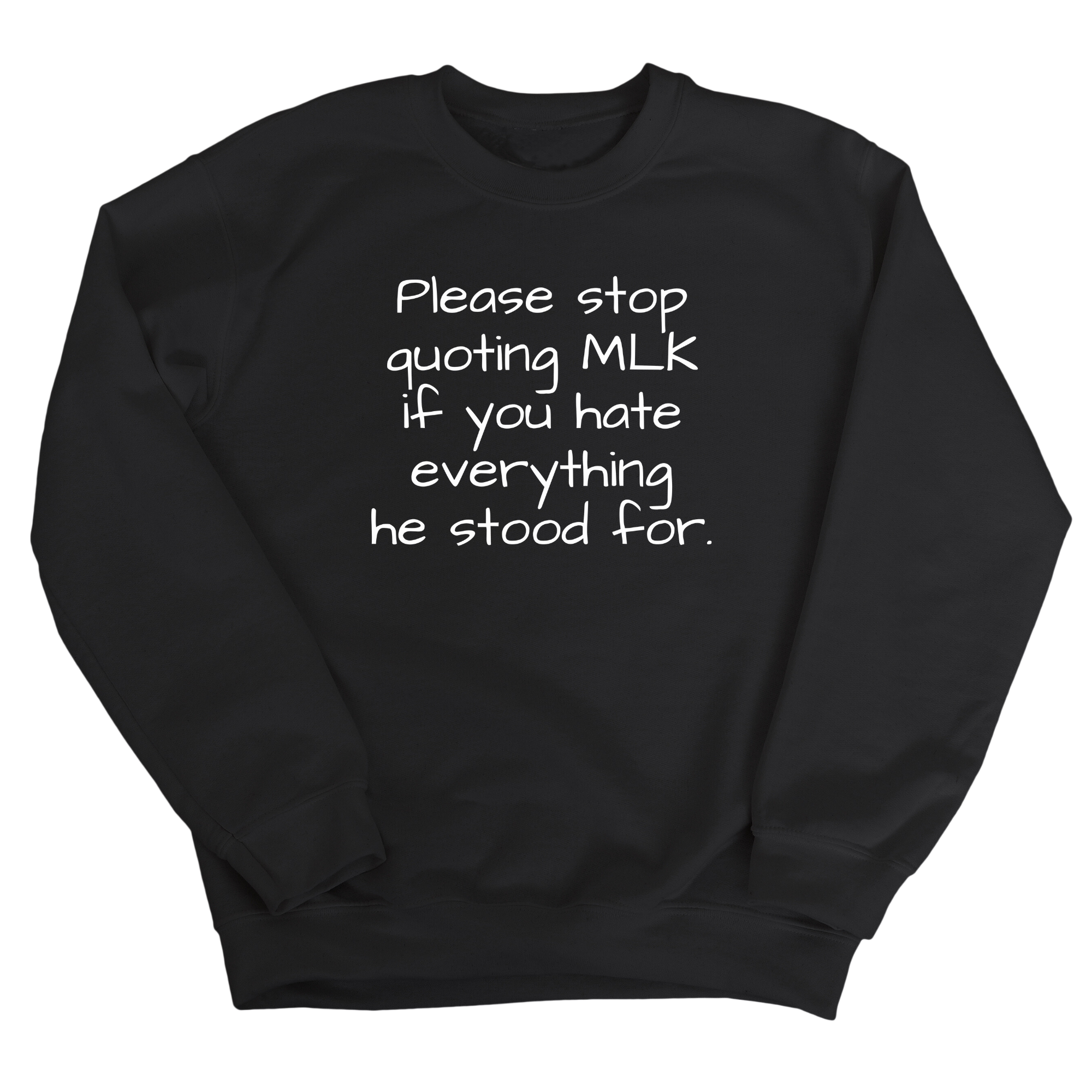 Please Stop Quoting MLK If You Hate Everything He Stood For Unisex Sweatshirt-Sweatshirt-The Original God Ain't Petty But I Am