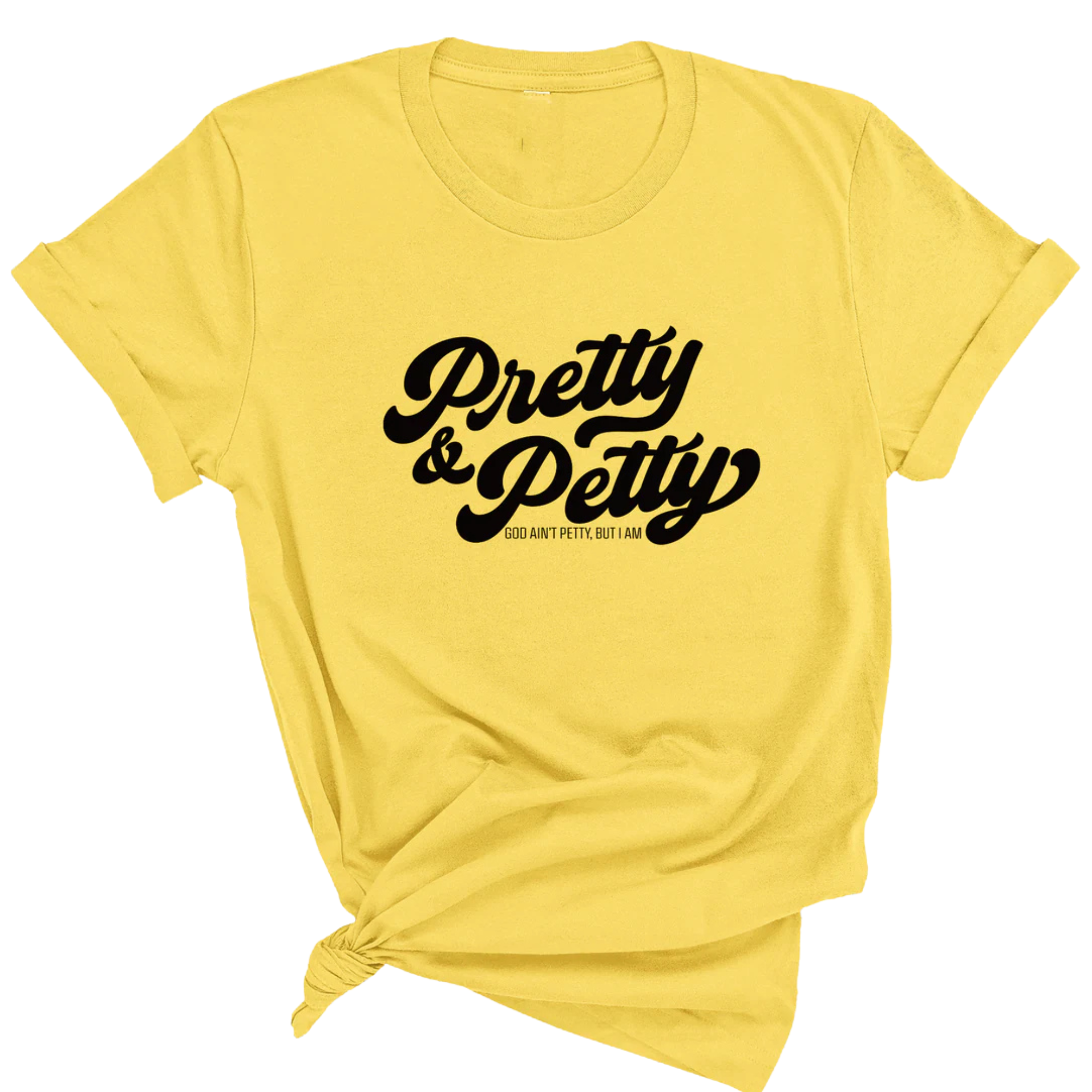 Pretty & Petty Unisex Tee-T-Shirt-The Original God Ain't Petty But I Am