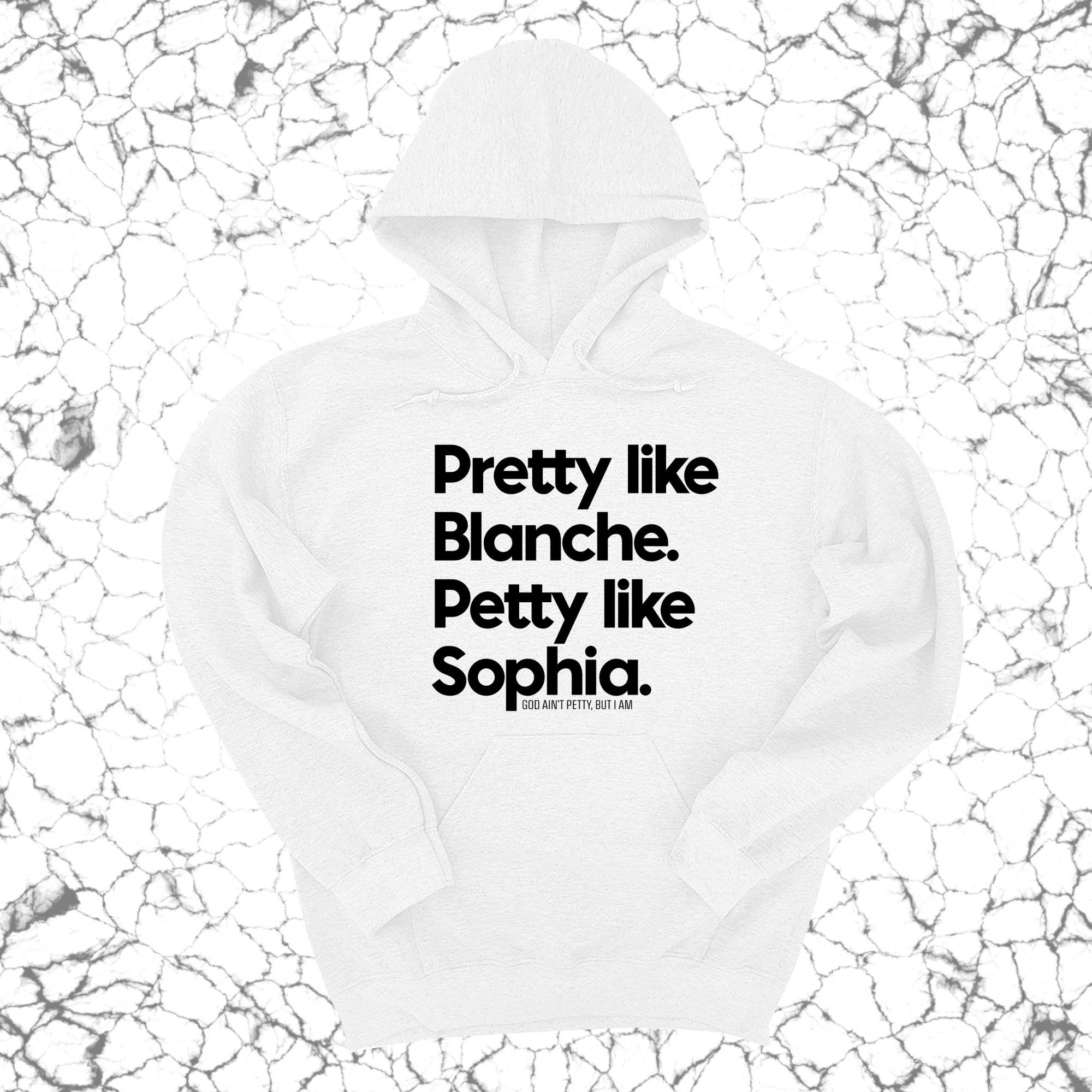 Pretty like Blanche Petty like Sophia Unisex Hoodie-Hoodie-The Original God Ain't Petty But I Am