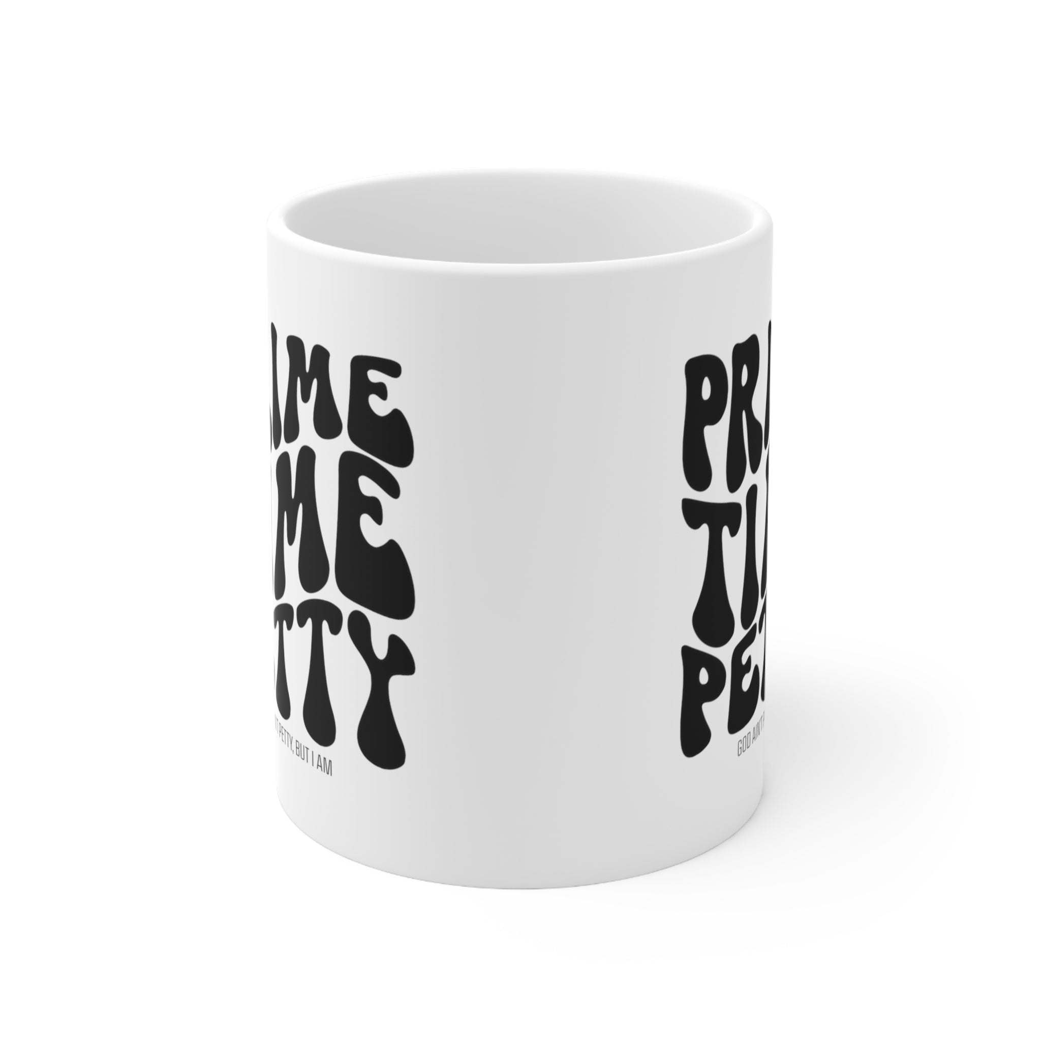 Prime Time Petty Retro Mug 11oz (White/Black)-Mug-The Original God Ain't Petty But I Am