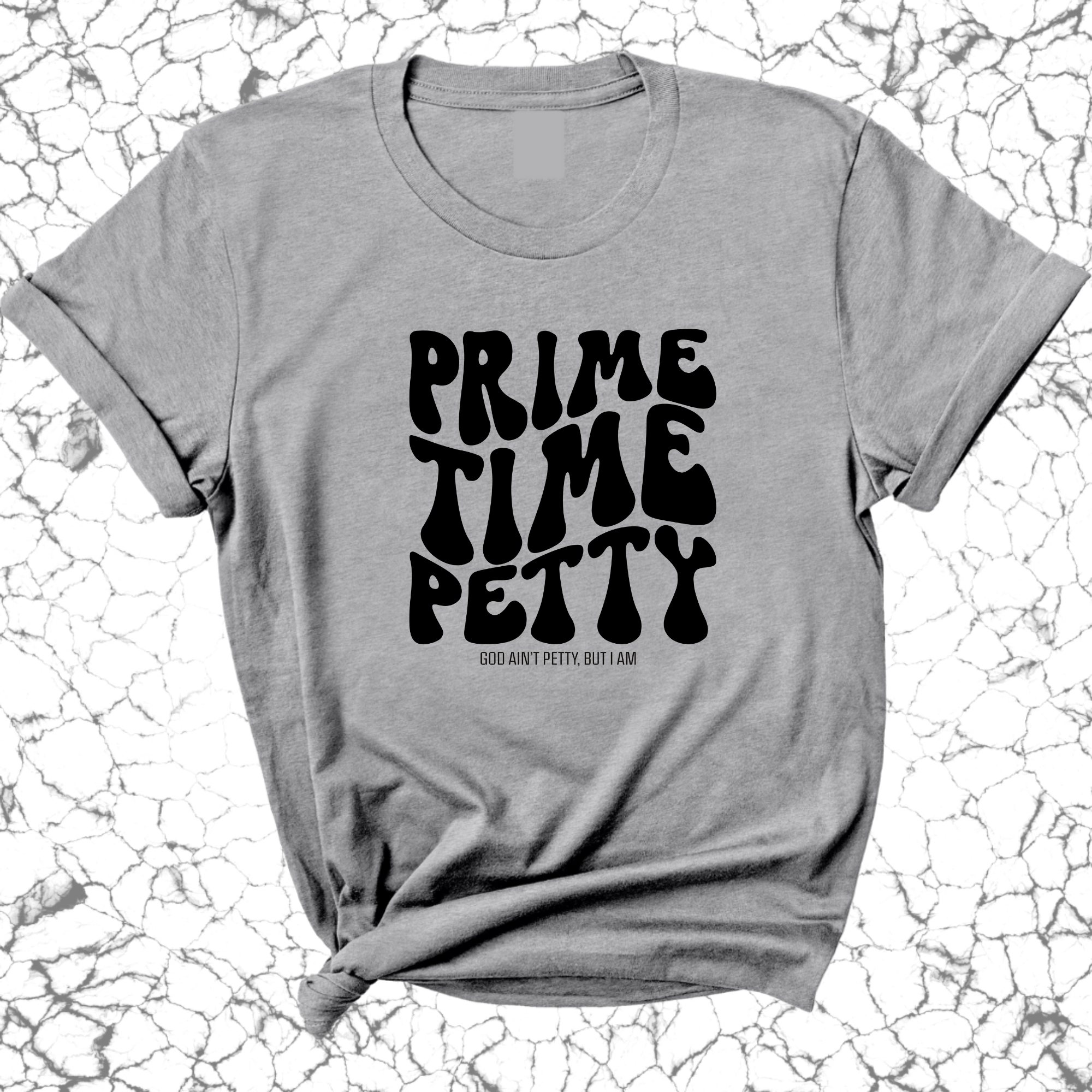Prime Time Petty Retro Unisex Tee-T-Shirt-The Original God Ain't Petty But I Am