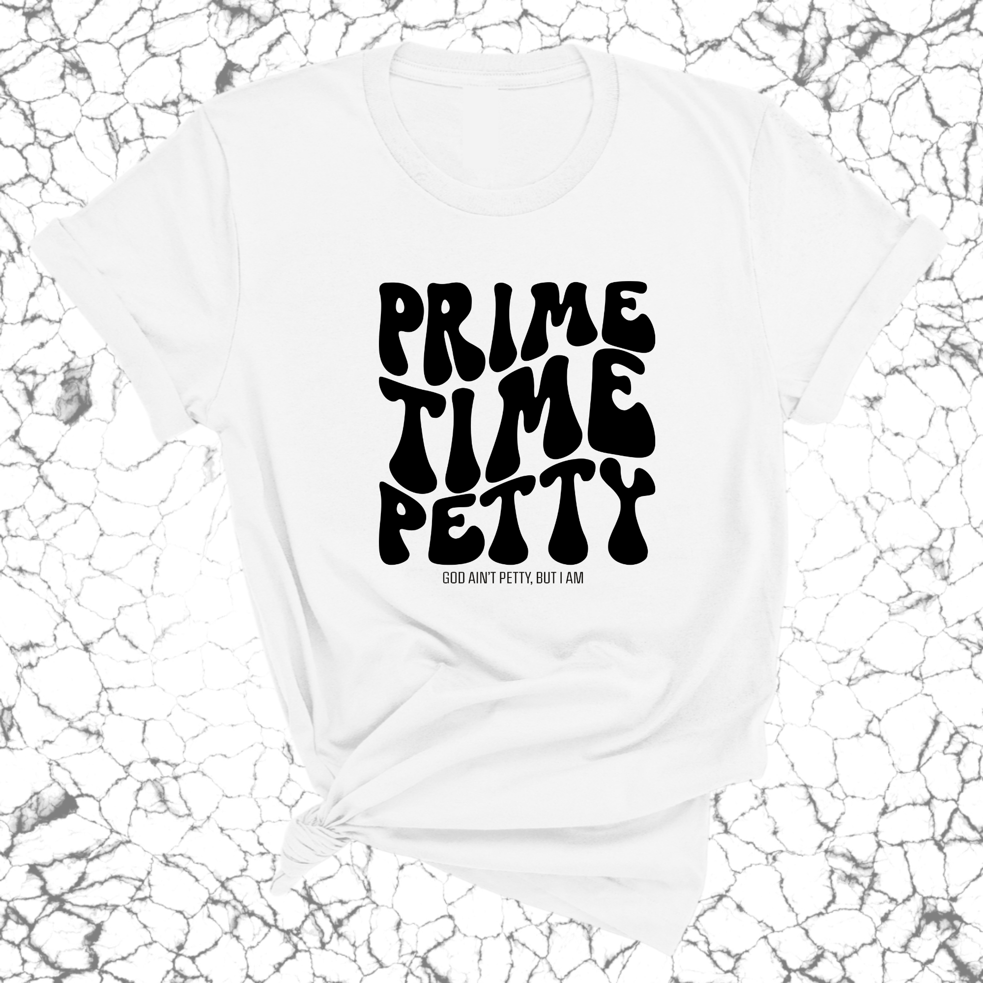 Prime Time Petty Retro Unisex Tee-T-Shirt-The Original God Ain't Petty But I Am