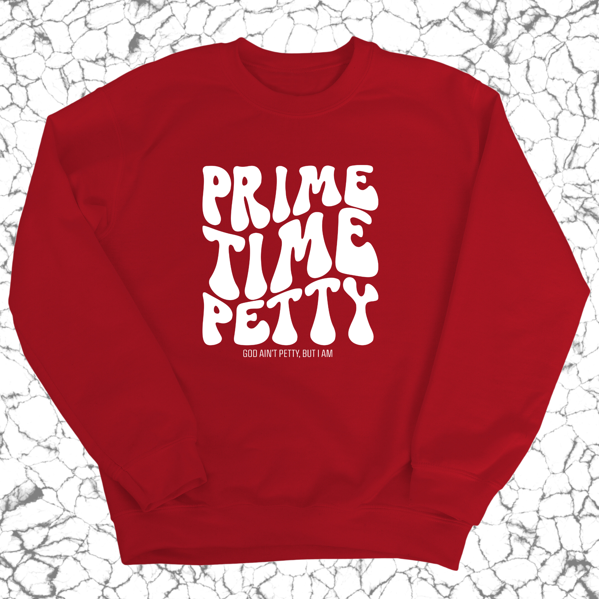 Primetime Petty Retro Unisex Sweatshirt-Sweatshirt-The Original God Ain't Petty But I Am