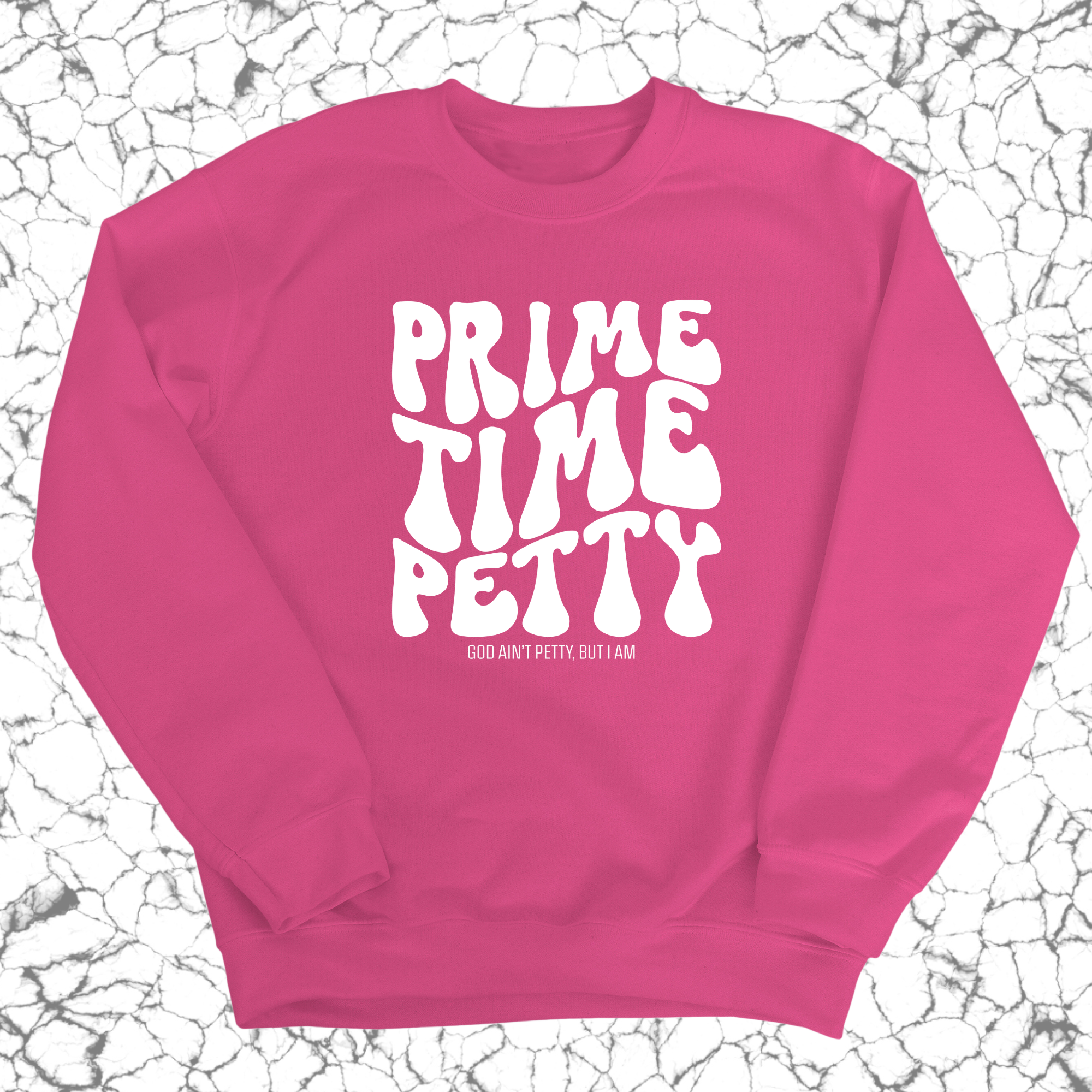 Primetime Petty Retro Unisex Sweatshirt-Sweatshirt-The Original God Ain't Petty But I Am