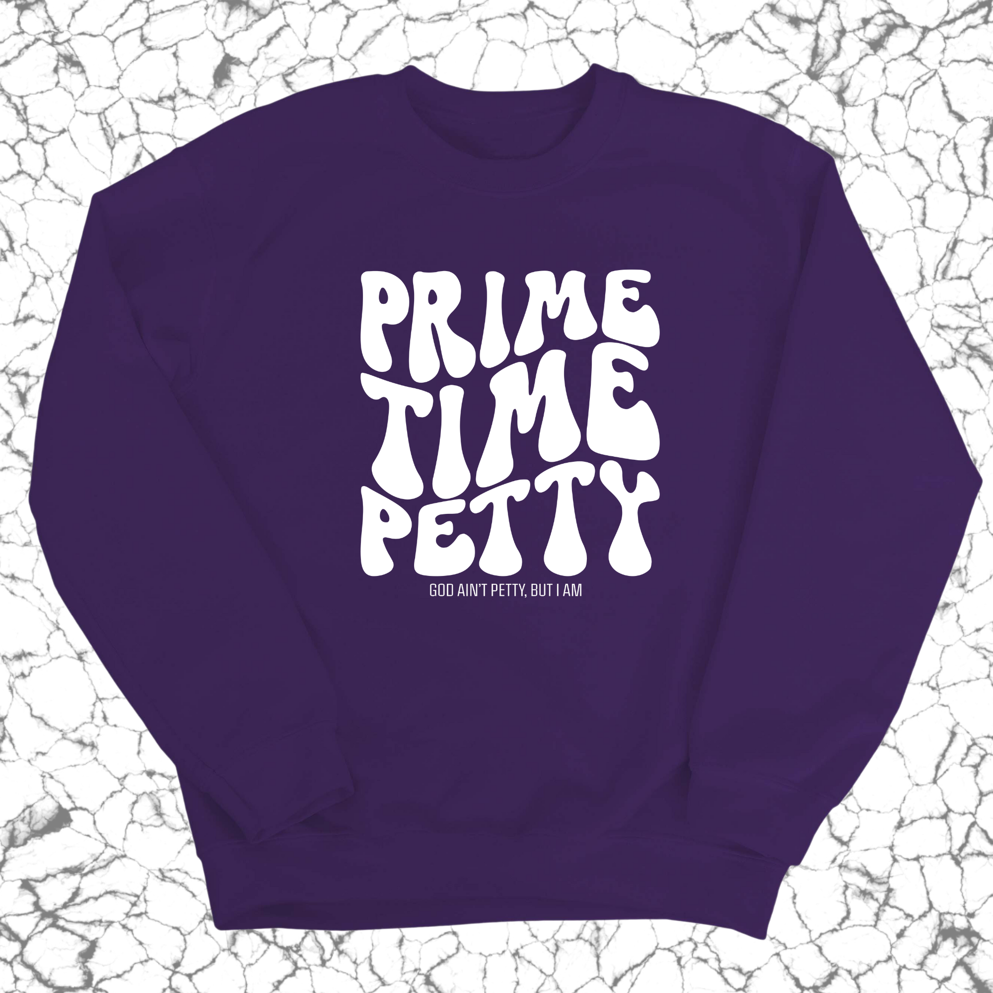 Primetime Petty Retro Unisex Sweatshirt-Sweatshirt-The Original God Ain't Petty But I Am