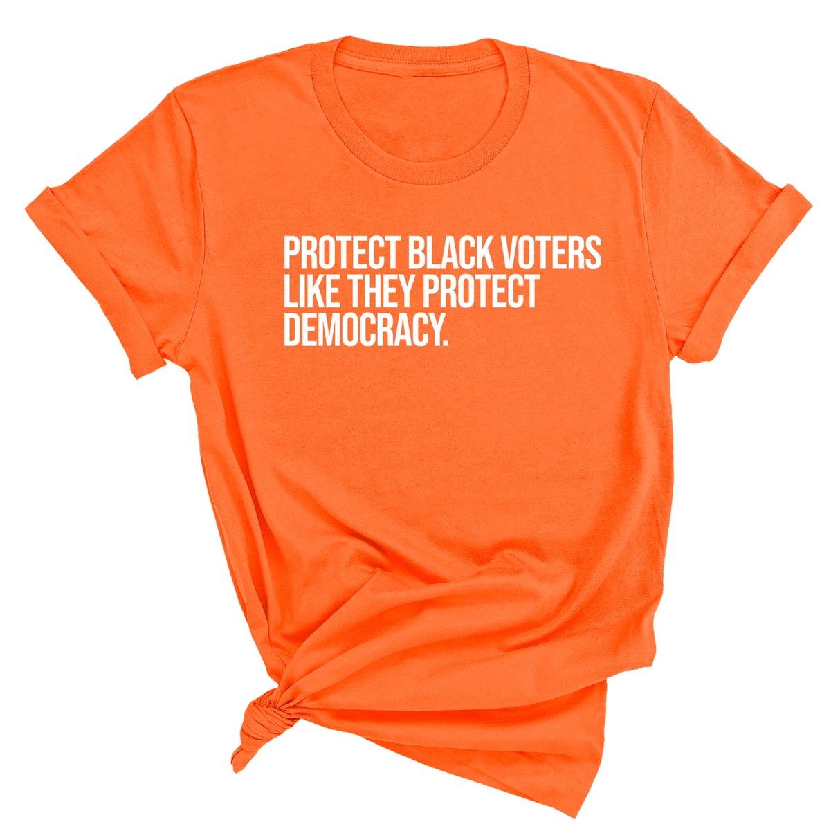Protect Black Voters Like They Protect Democracy Unisex Tee-T-Shirt-The Original God Ain't Petty But I Am