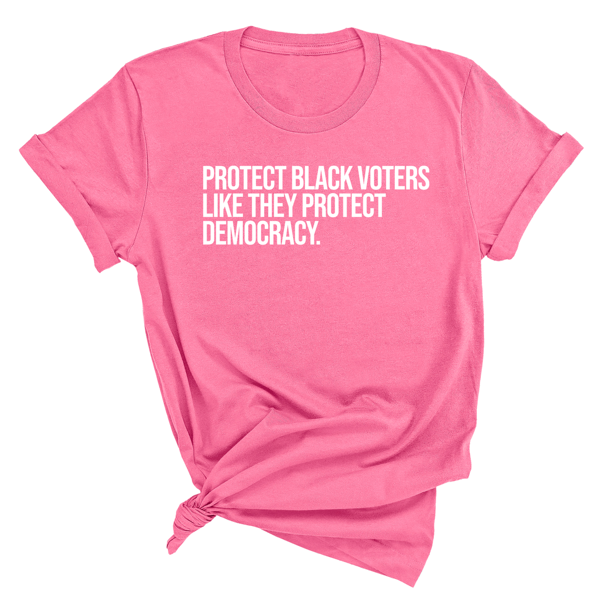 Protect Black Voters Like They Protect Democracy Unisex Tee-T-Shirt-The Original God Ain't Petty But I Am