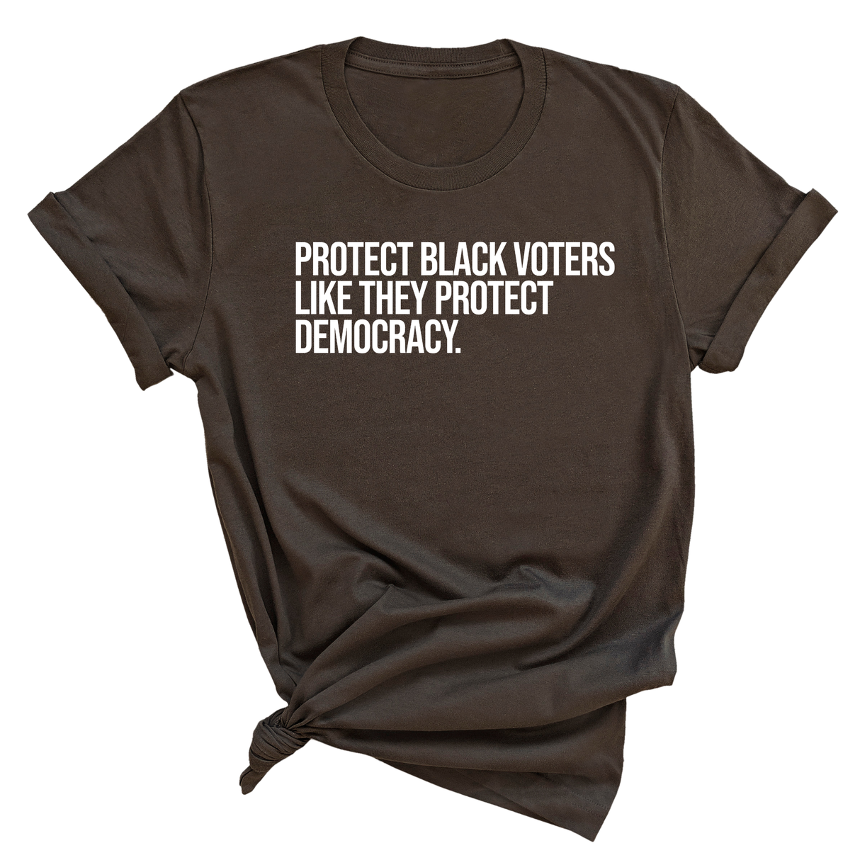 Protect Black Voters Like They Protect Democracy Unisex Tee-T-Shirt-The Original God Ain't Petty But I Am