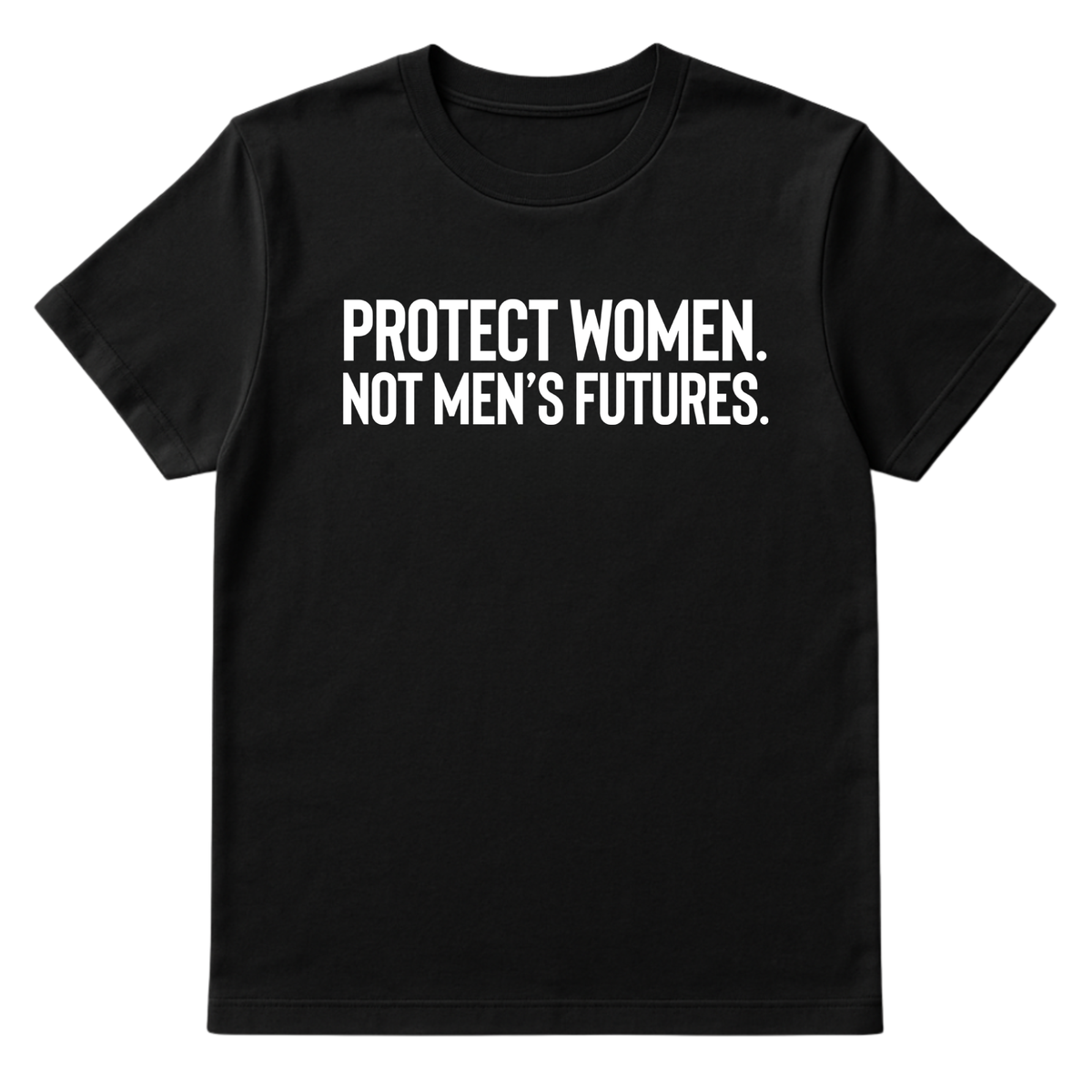 Protect Women. Not Men’s Futures Unisex Tee-T-Shirt-The Original God Ain't Petty But I Am