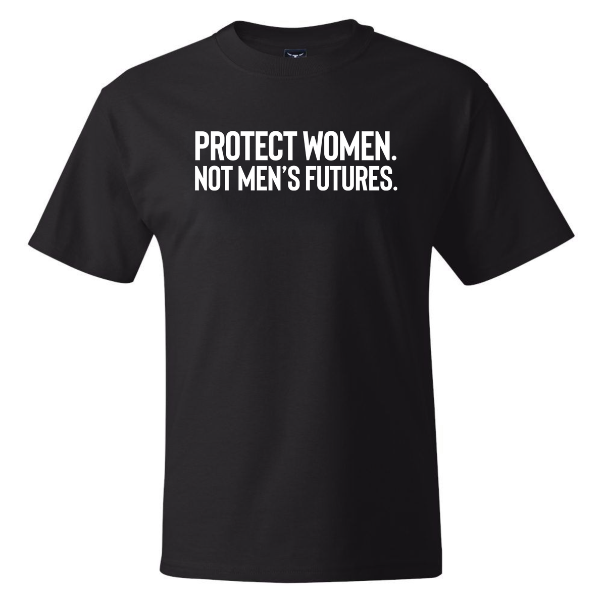 Protect Women. Not Men’s Futures *BLACK TALL TEE* Unisex Tee