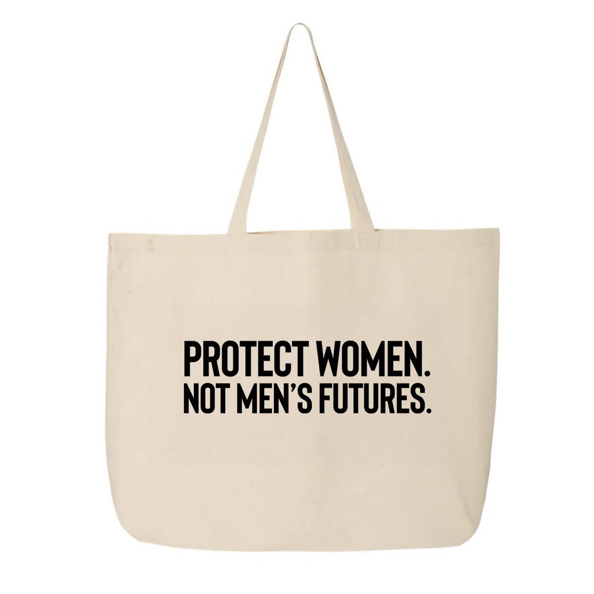 Protect Women. Not Men’s Futures Tote bag