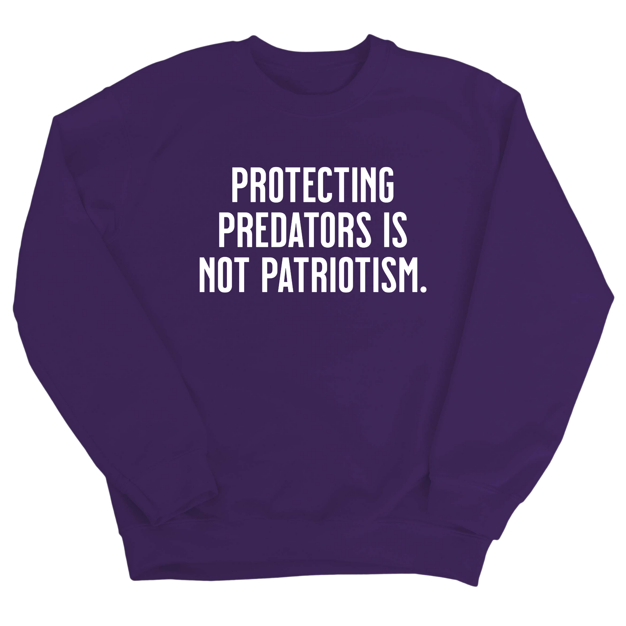 Protecting Predators Is Not Patriotism Unisex Sweatshirt-Sweatshirt-The Original God Ain't Petty But I Am