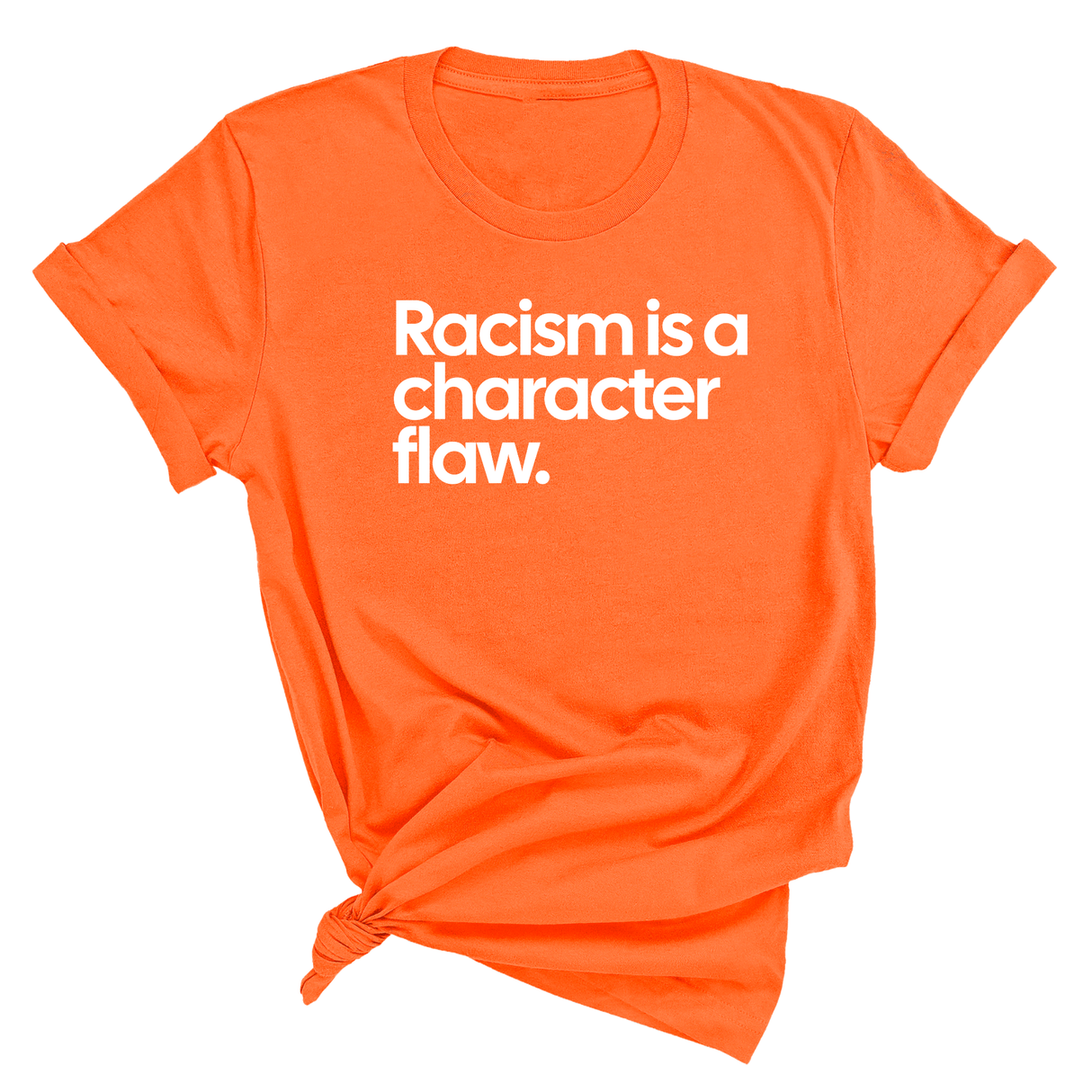 Racism Is a Character Flaw Unisex Tee-T-Shirt-The Original God Ain't Petty But I Am