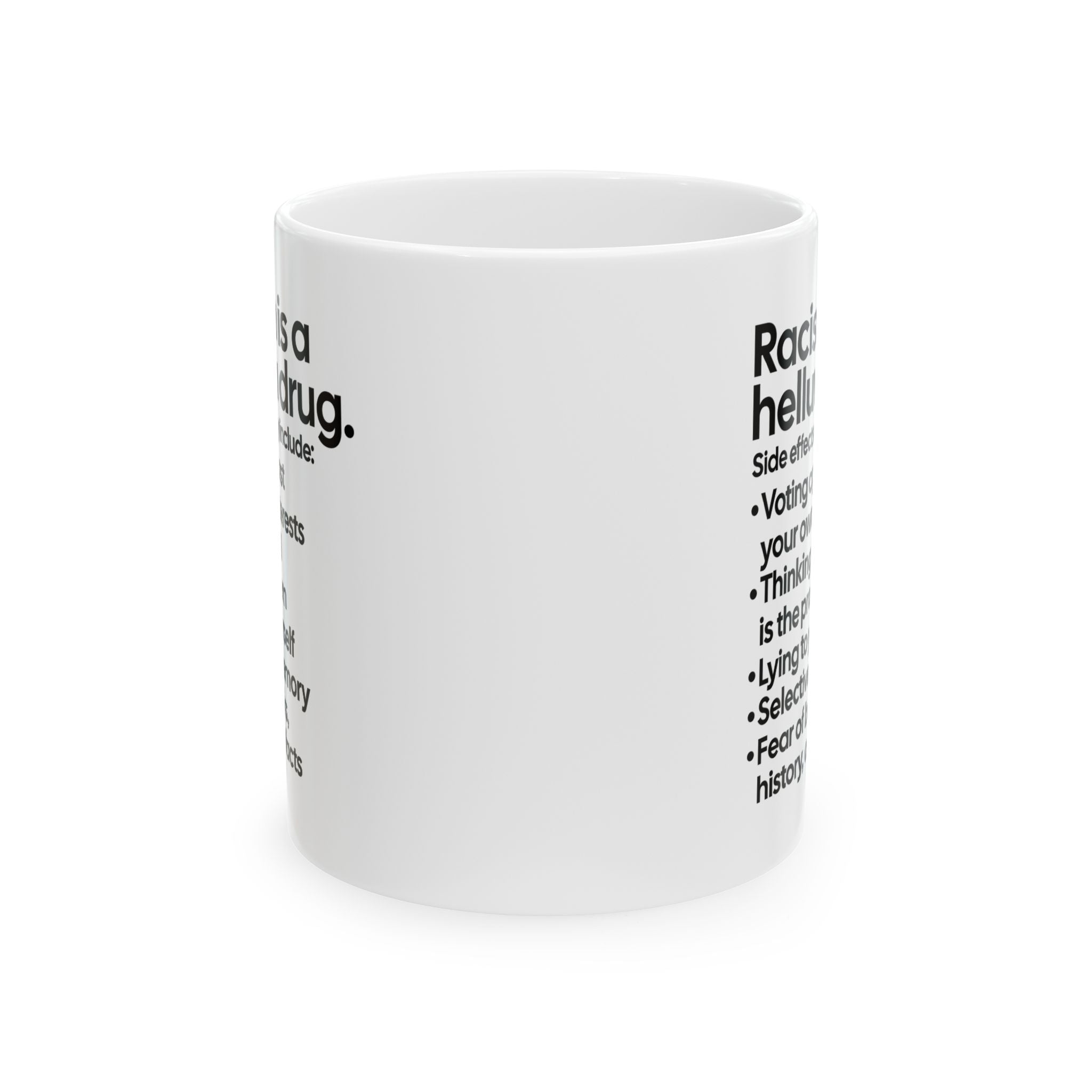Racism Is a Helluva Drug Mug 11oz (White & Black)-Mug-The Original God Ain't Petty But I Am