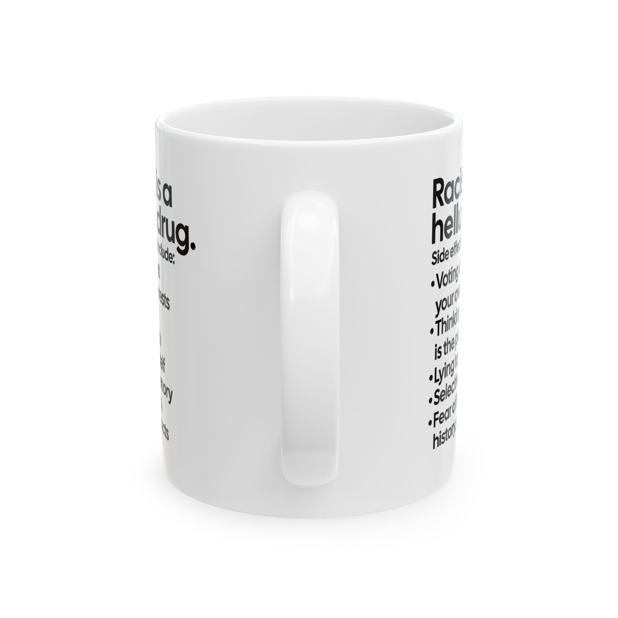 Racism Is a Helluva Drug Mug 11oz (White & Black)-Mug-The Original God Ain't Petty But I Am