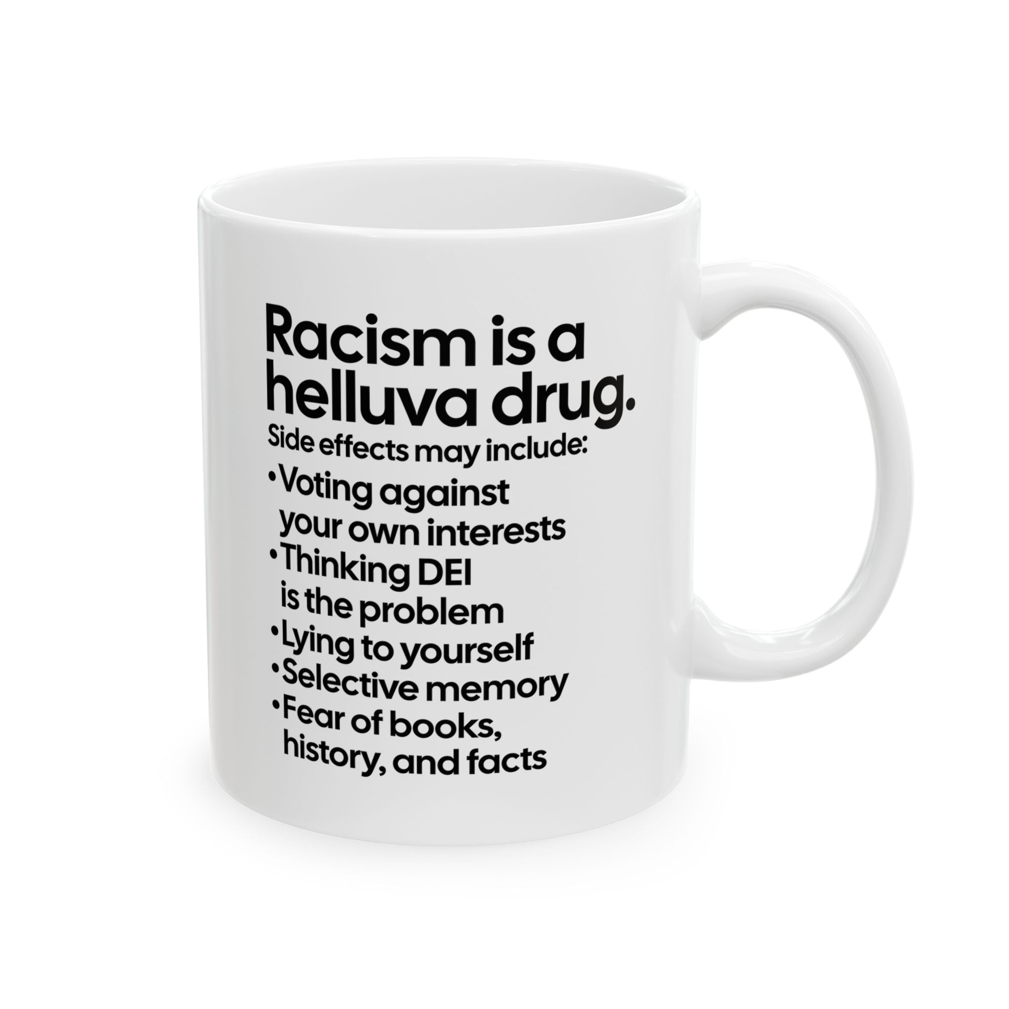 Racism Is a Helluva Drug Mug 11oz (White & Black)-Mug-The Original God Ain't Petty But I Am