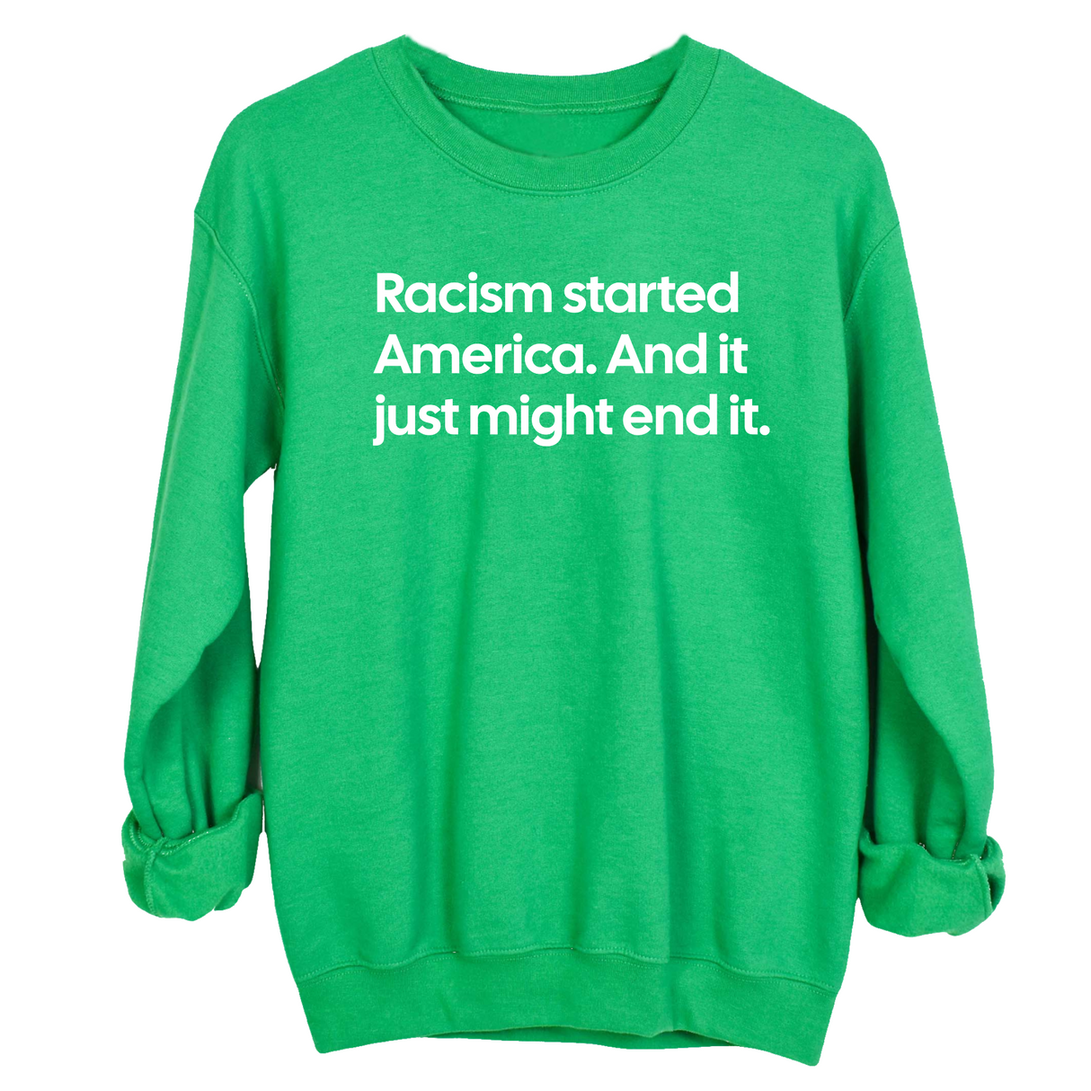 Racism Started America. And It Just Might End It Unisex Sweatshirt-Sweatshirt-The Original God Ain't Petty But I Am