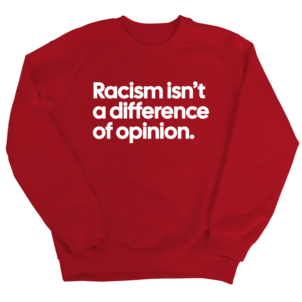 Racism isn't a Difference of Opinion Unisex Sweatshirt-Sweatshirt-The Original God Ain't Petty But I Am