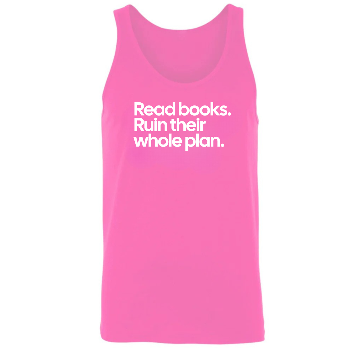 Read Books. Ruin Their Whole Plan Unisex Tank Top-T-Shirt-The Original God Ain't Petty But I Am