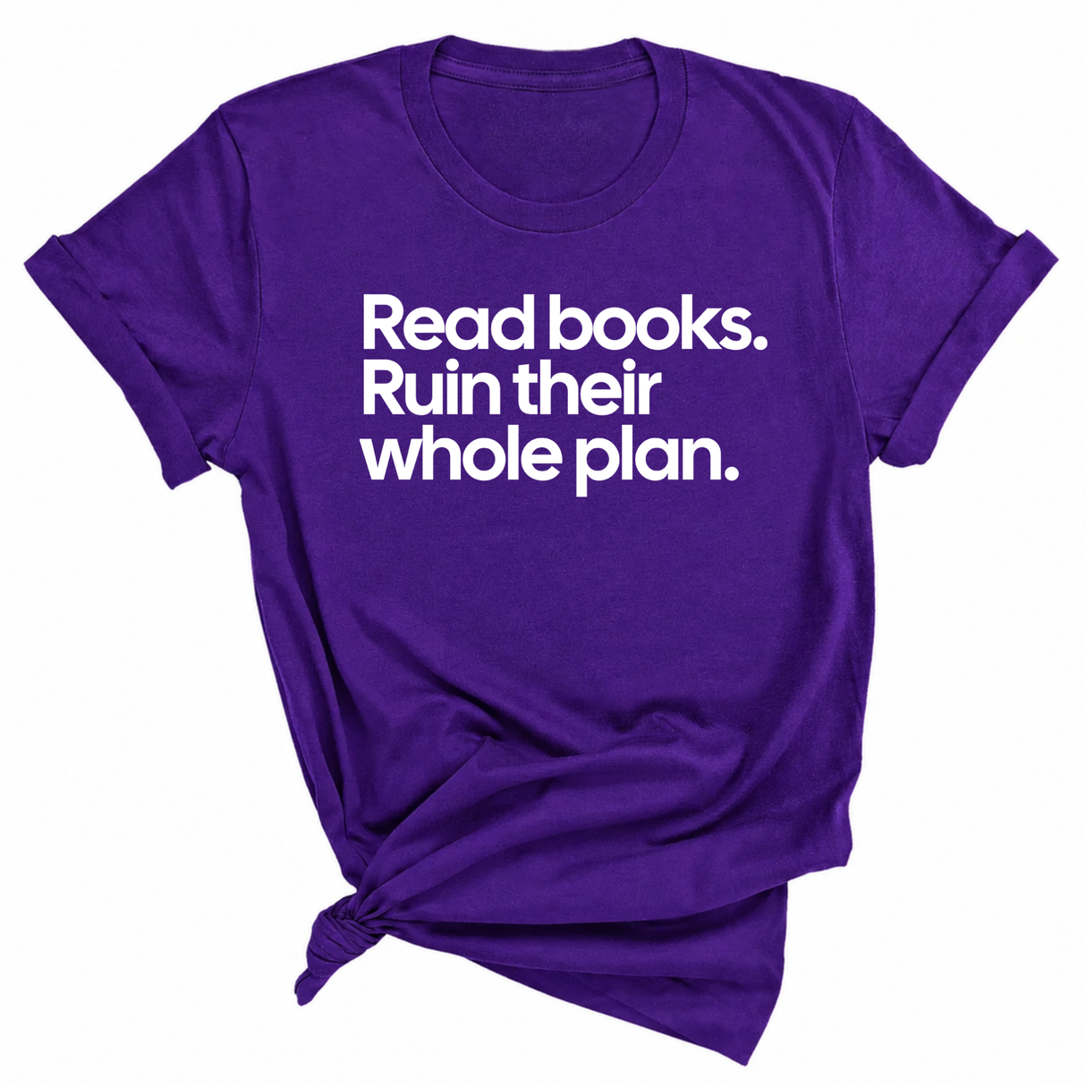 Read Books. Ruin Their Whole Plan Unisex Tee-T-Shirt-The Original God Ain't Petty But I Am