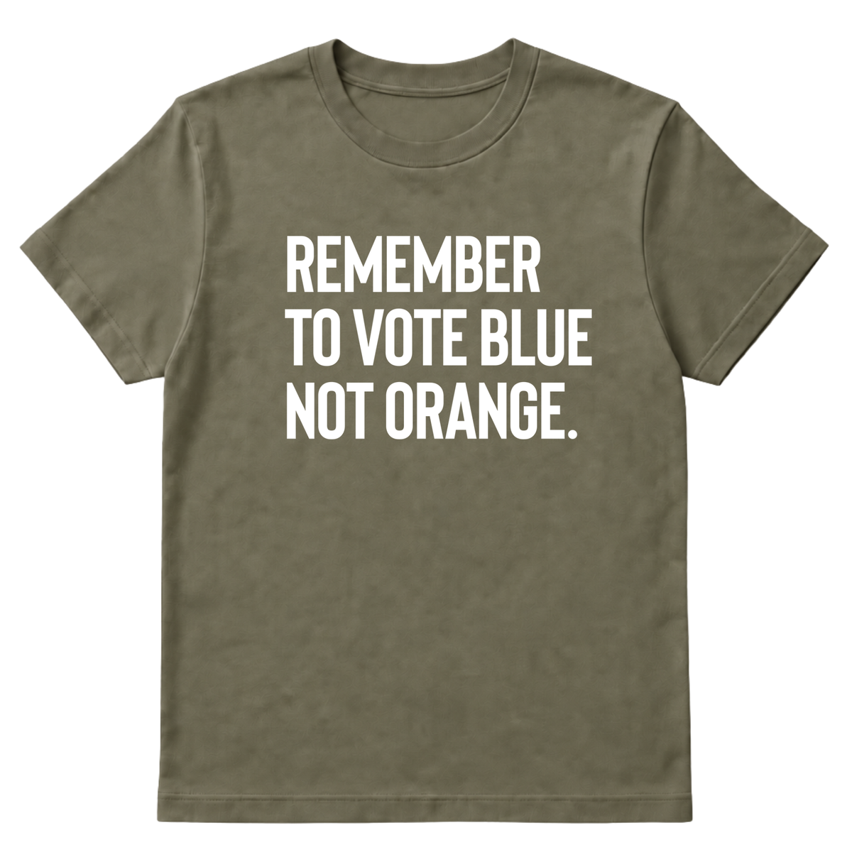 Remember to Vote Blue, Not Orange Unisex Tee-T-Shirt-The Original God Ain't Petty But I Am