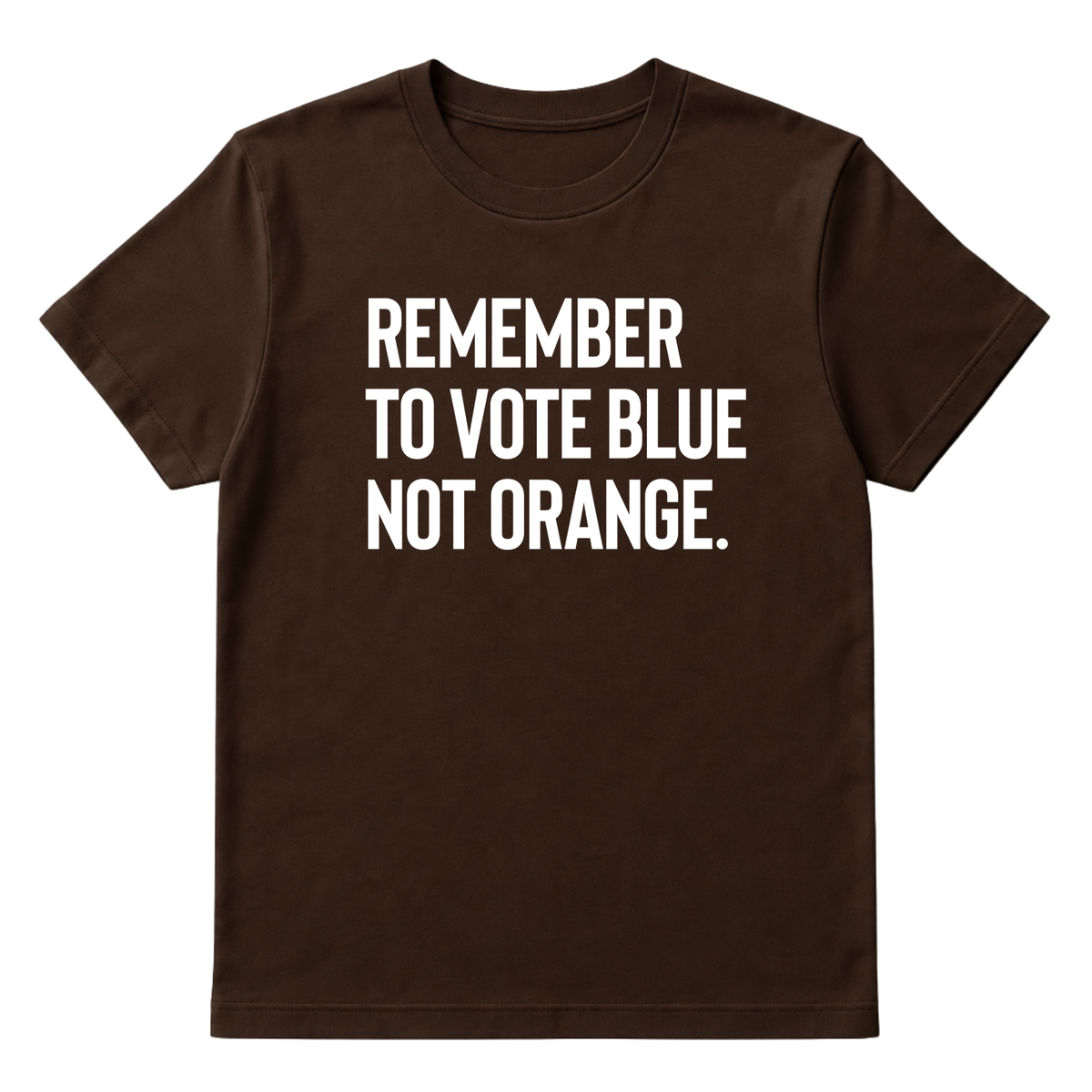 Remember to Vote Blue, Not Orange Unisex Tee-T-Shirt-The Original God Ain't Petty But I Am