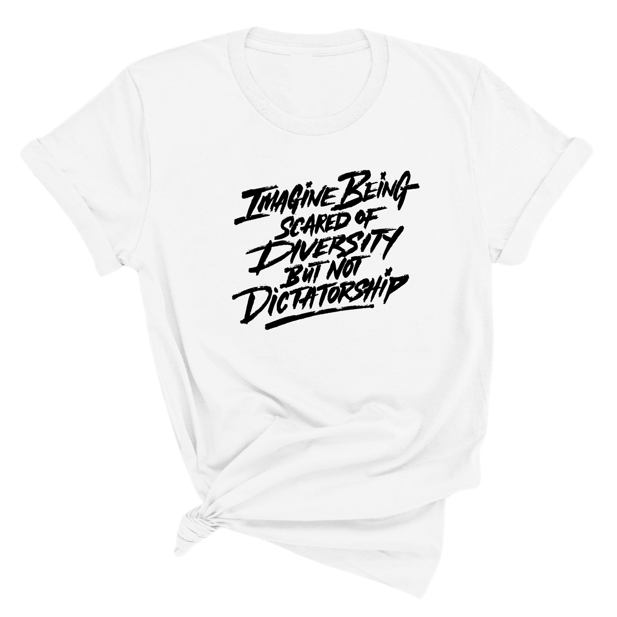 Remix Imagine being scared of diversity but not dictatorship Unisex Tee-T-Shirt-The Original God Ain't Petty But I Am