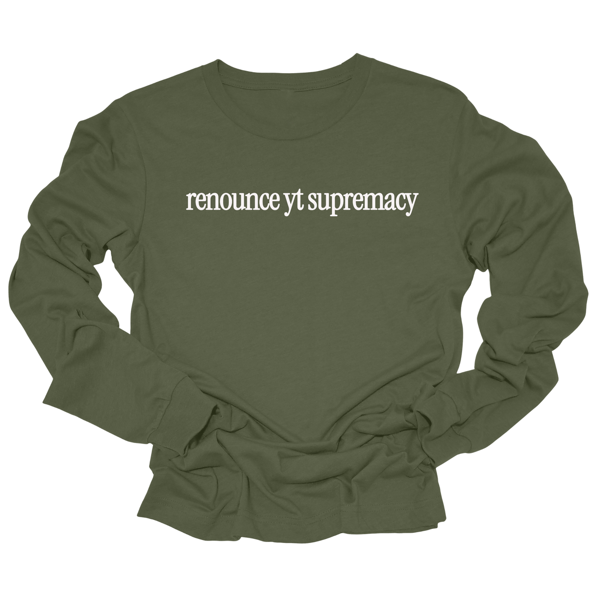 Renounce YT Supremacy Unisex Long Sleeved Tee-Long Sleeved T-Shirt-The Original God Ain't Petty But I Am