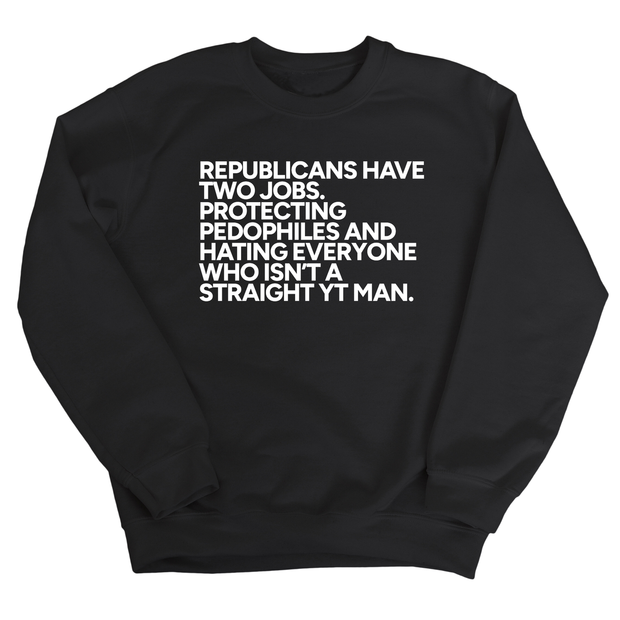 Republicans have two jobs. Protecting pedophiles and hating everyone who isn't a straight YT man Unisex Sweatshirt-Sweatshirt-The Original God Ain't Petty But I Am