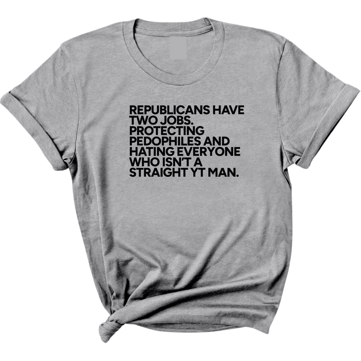 Republicans have two jobs. Protecting pedophiles and hating everyone who isn't a straight YT man Unisex Tee-T-Shirt-The Original God Ain't Petty But I Am