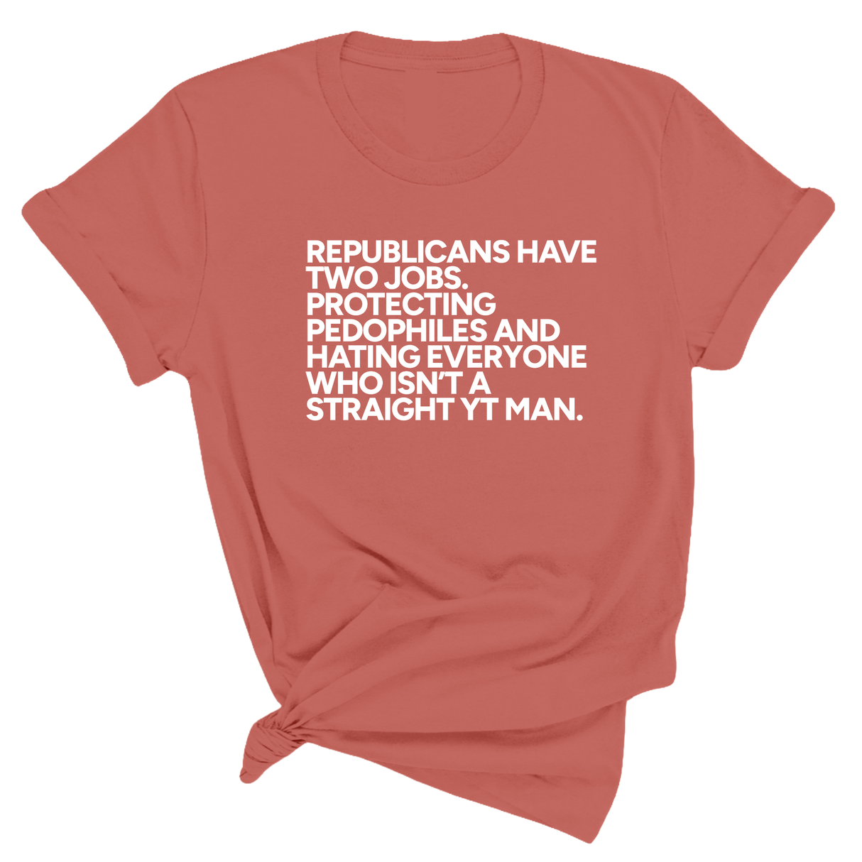 Republicans have two jobs. Protecting pedophiles and hating everyone who isn't a straight YT man Unisex Tee-T-Shirt-The Original God Ain't Petty But I Am
