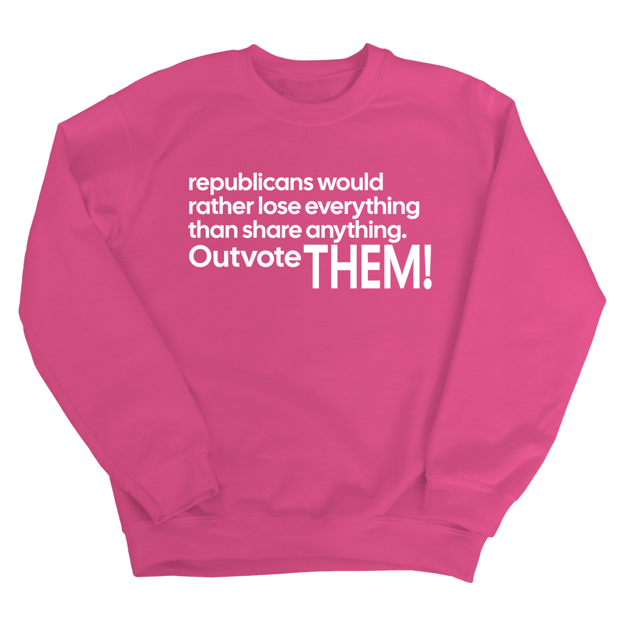 Republicans would rather lose everything than share anything. Outvote Them! Unisex Sweatshirt-Sweatshirt-The Original God Ain't Petty But I Am