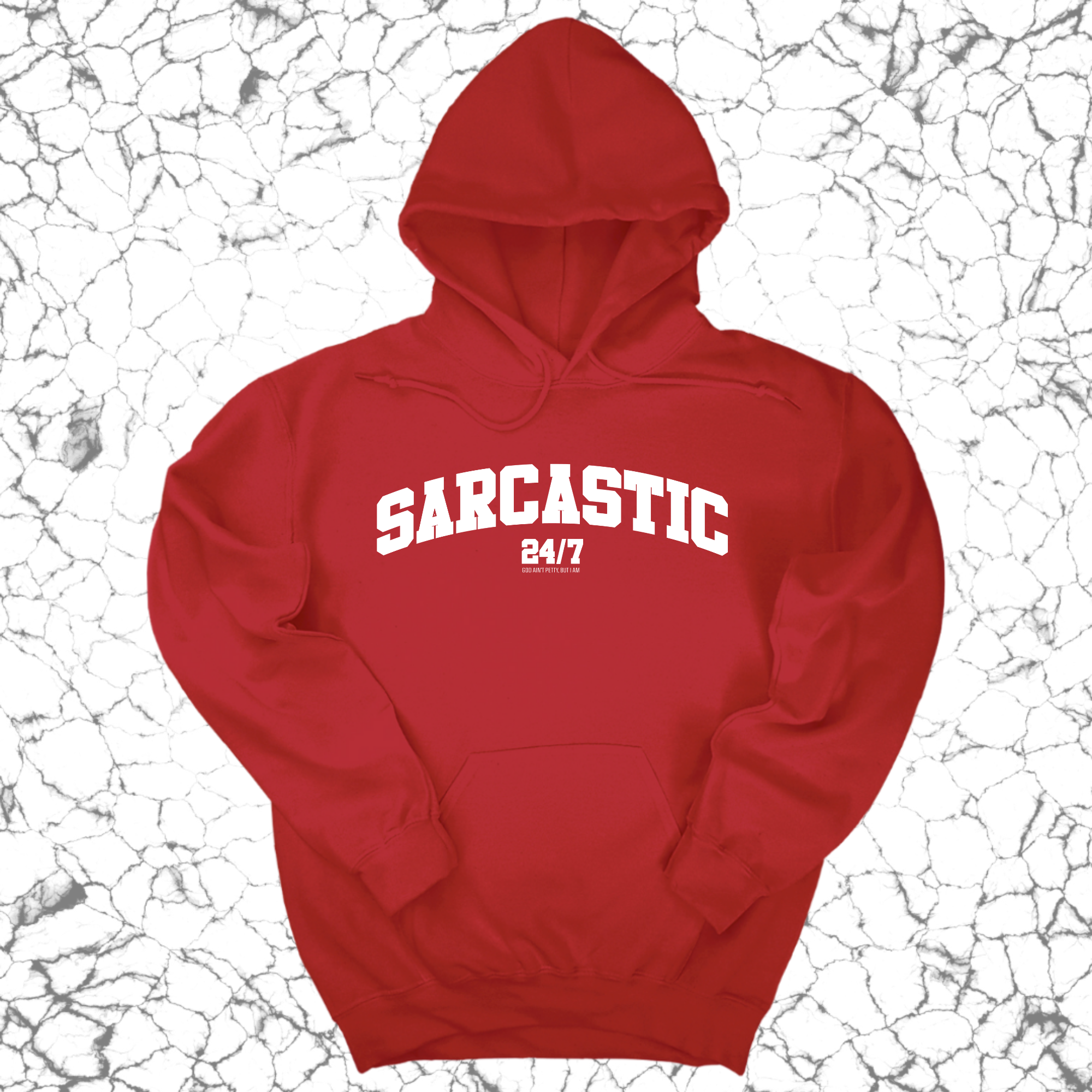 Sarcastic 24/7 Unisex Hoodie-Hoodie-The Original God Ain't Petty But I Am