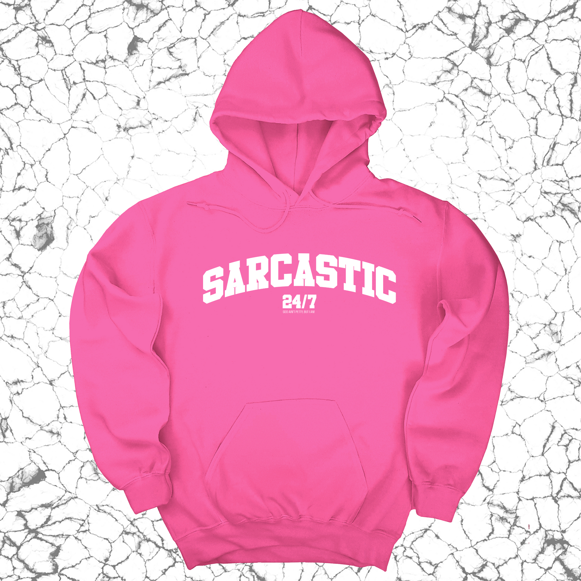 Sarcastic 24/7 Unisex Hoodie-Hoodie-The Original God Ain't Petty But I Am