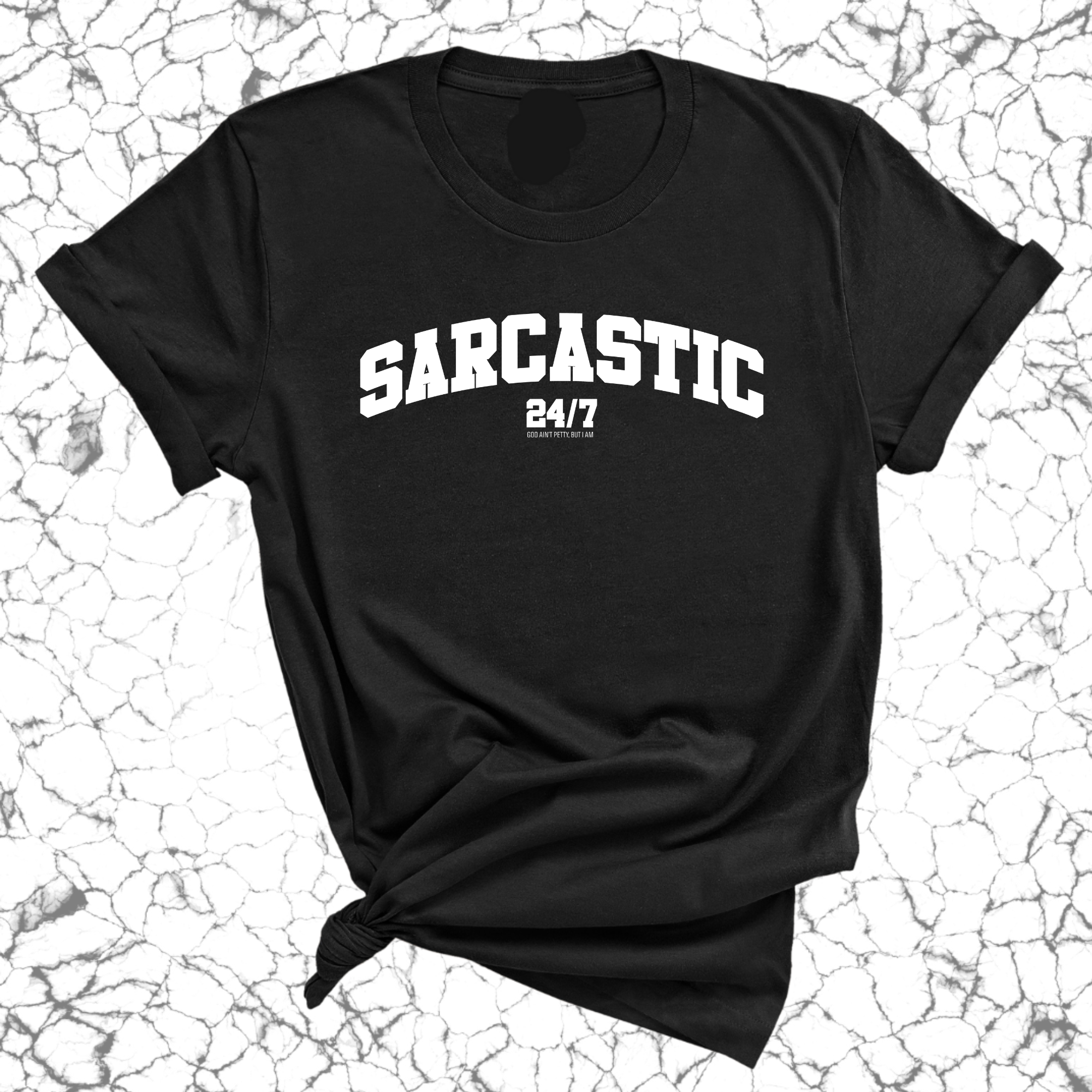 Sarcastic 24/7 Unisex Tee-T-Shirt-The Original God Ain't Petty But I Am